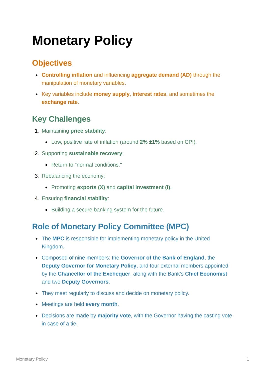 Monetary Policy
Objectives
Controlling inflation and influencing aggregate demand (AD) through the
manipulation of monetary variables.
Key v