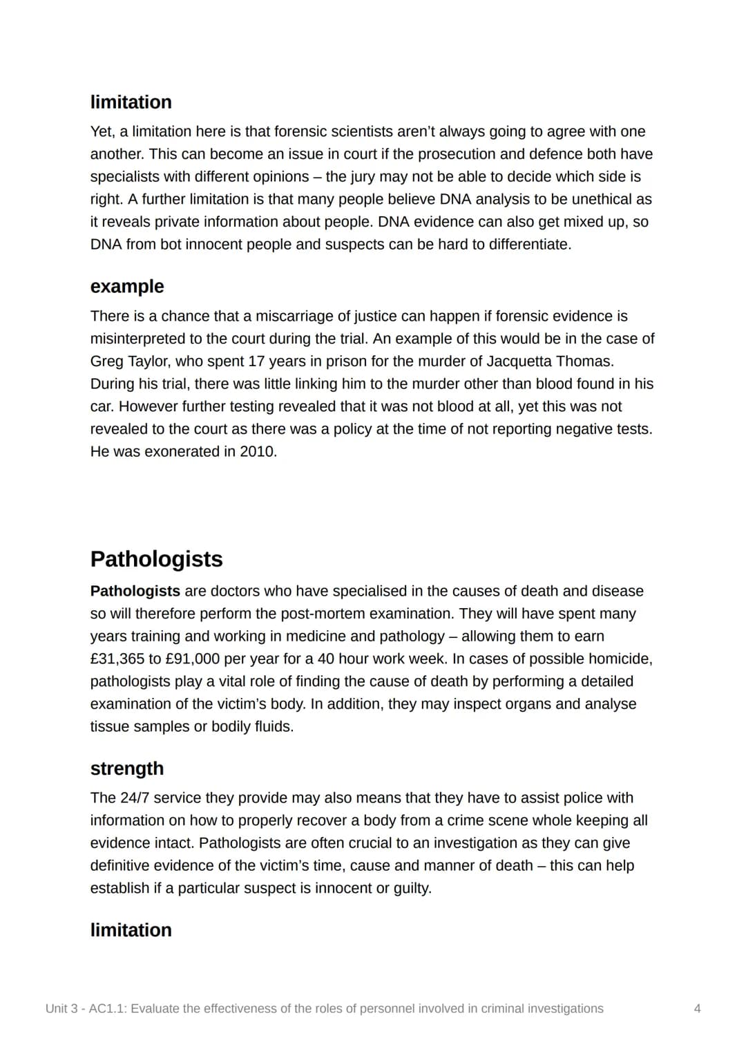 
<p><strong>Strengths</strong><br />
Police officers are often the first personnel to arrive at a crime scene and play a key role in investi