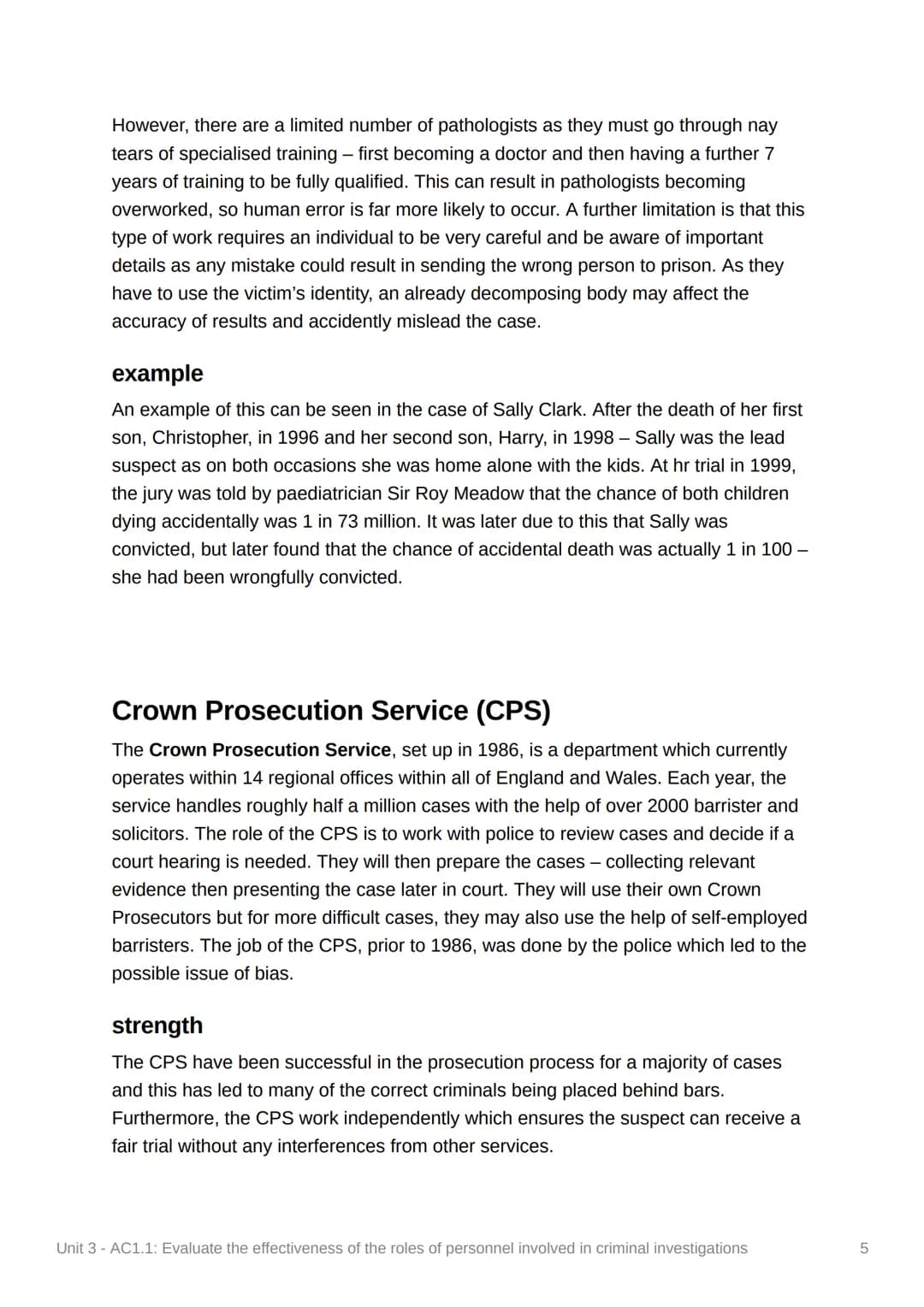 
<p><strong>Strengths</strong><br />
Police officers are often the first personnel to arrive at a crime scene and play a key role in investi