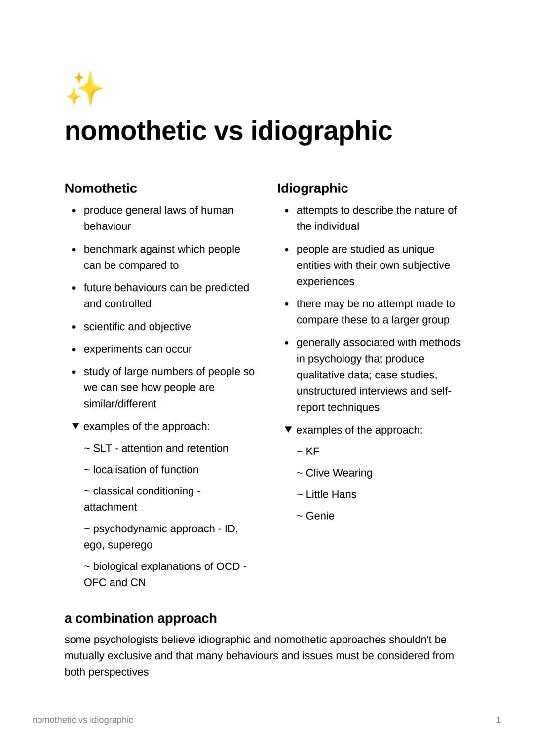 2
nomothetic vs idiographic
Nomothetic
• produce general laws of human
behaviour
• benchmark against which people
can be compared to
• futur