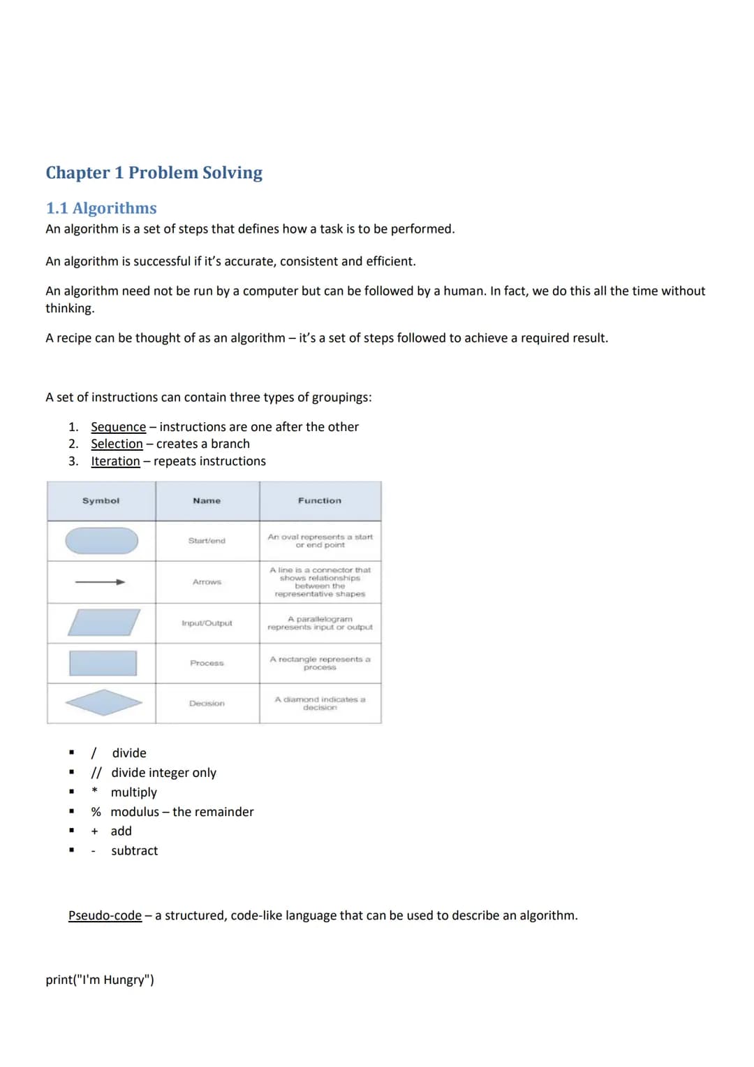 Chapter 1 Problem Solving
1.1 Algorithms
An algorithm is a set of steps that defines how a task is to be performed.
An algorithm is successf