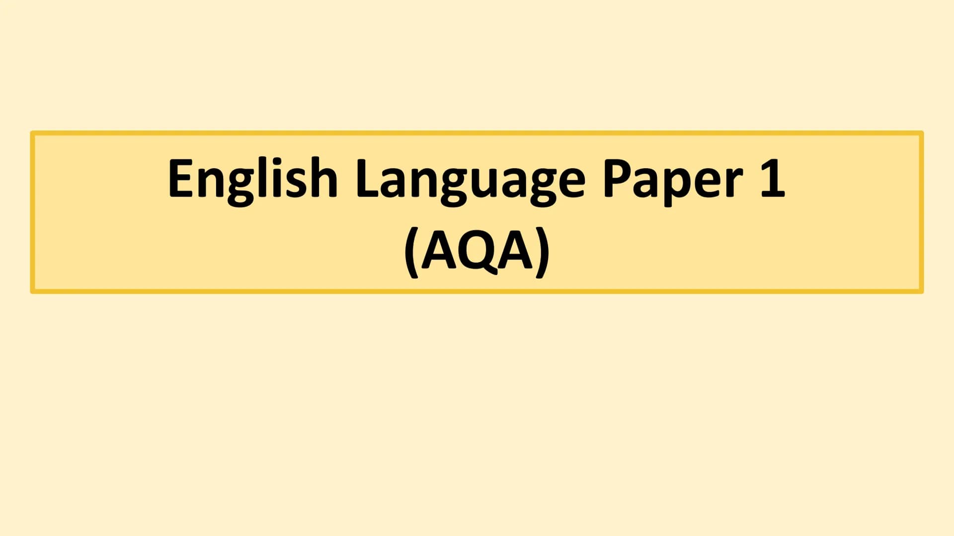 English Language Paper 1
(AQA) Paper 1 Overview
Language Paper 1 has 5 questions in total:
Q1: List 4 things about the text... [4 Marks]
Q2: