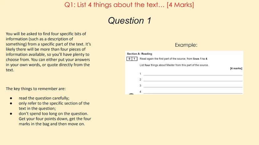 English Language Paper 1
(AQA) Paper 1 Overview
Language Paper 1 has 5 questions in total:
Q1: List 4 things about the text... [4 Marks]
Q2: