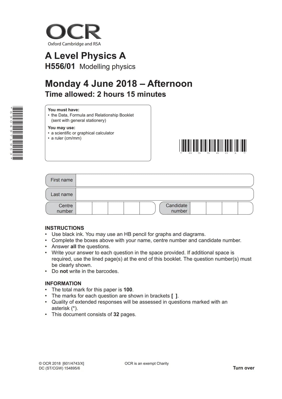 6904971953
OCR
Oxford Cambridge and RSA
A Level Physics A
H556/01 Modelling physics
Monday 4 June 2018 - Afternoon
Time allowed: 2 hours 15 