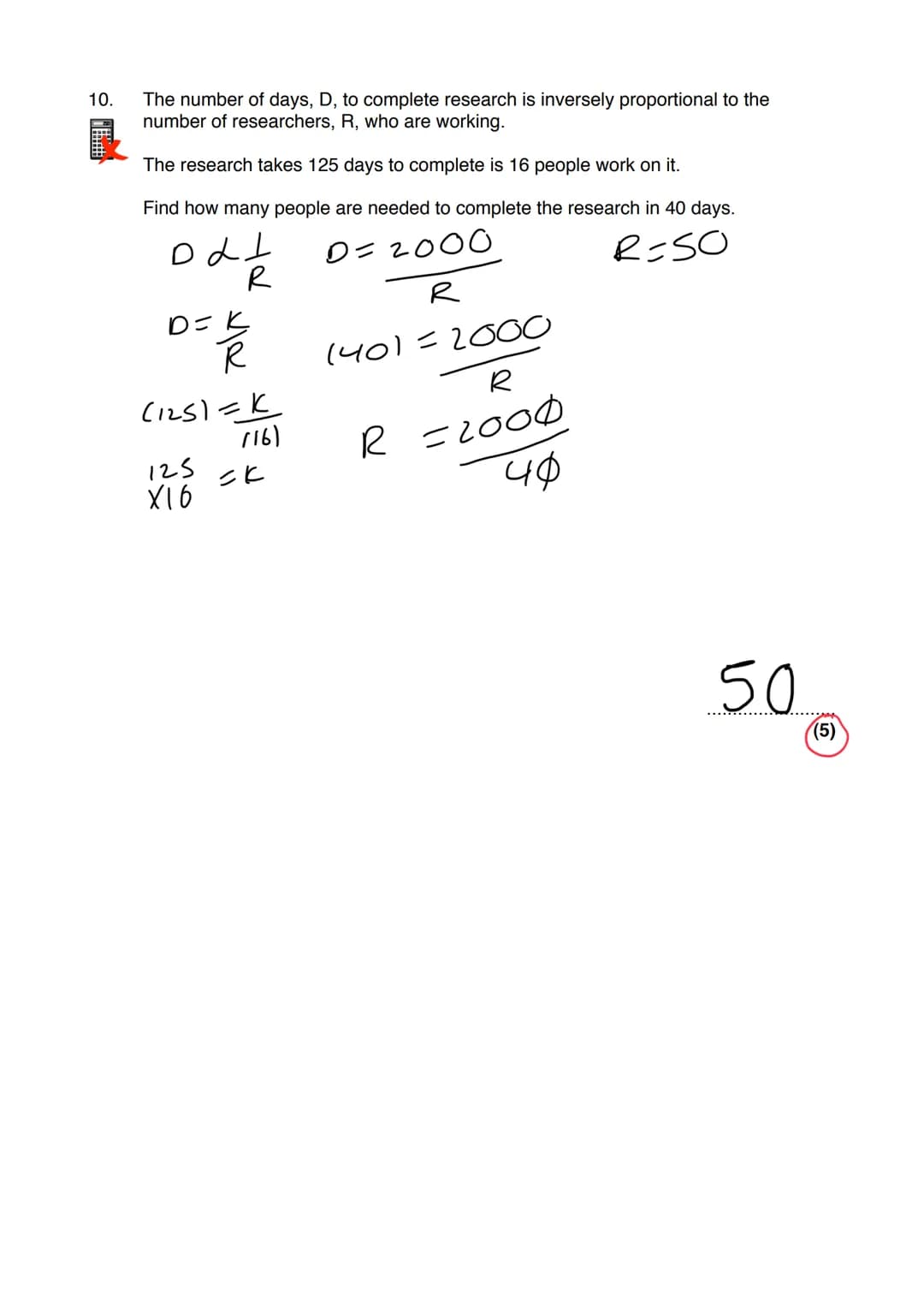 Name:
Exam Style Questions
Direct and Inverse Proportion
Ensure you have: Pencil, pen, ruler, protractor, pair of compasses and eraser
You m