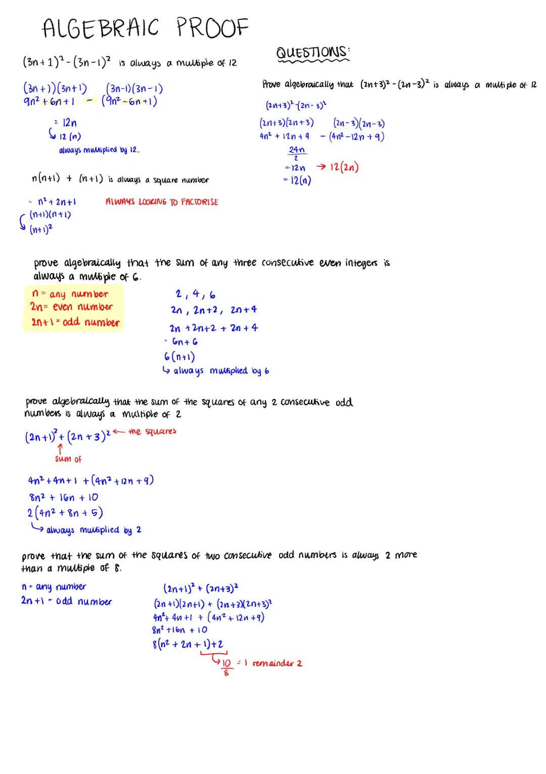 ALGEBRAIC PROOF
(3n+ 1)²-(3n-1)² is always a multiple of 12
(3n+)) (3n+1)
9n² +6n+1
= 12n
G
S 12
(3n-1)(3n-1)
(an²-6n+1)
12 (n)
always multi