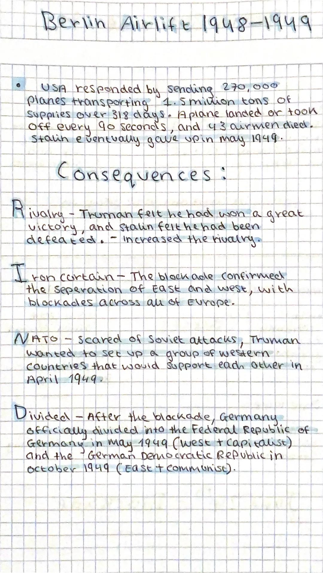 Berlin Airlift 1948-1949

- USA responded by sending 270,000
planes transporting 1.5 milion tons of
Supplies over 318 days. Aplane landed or