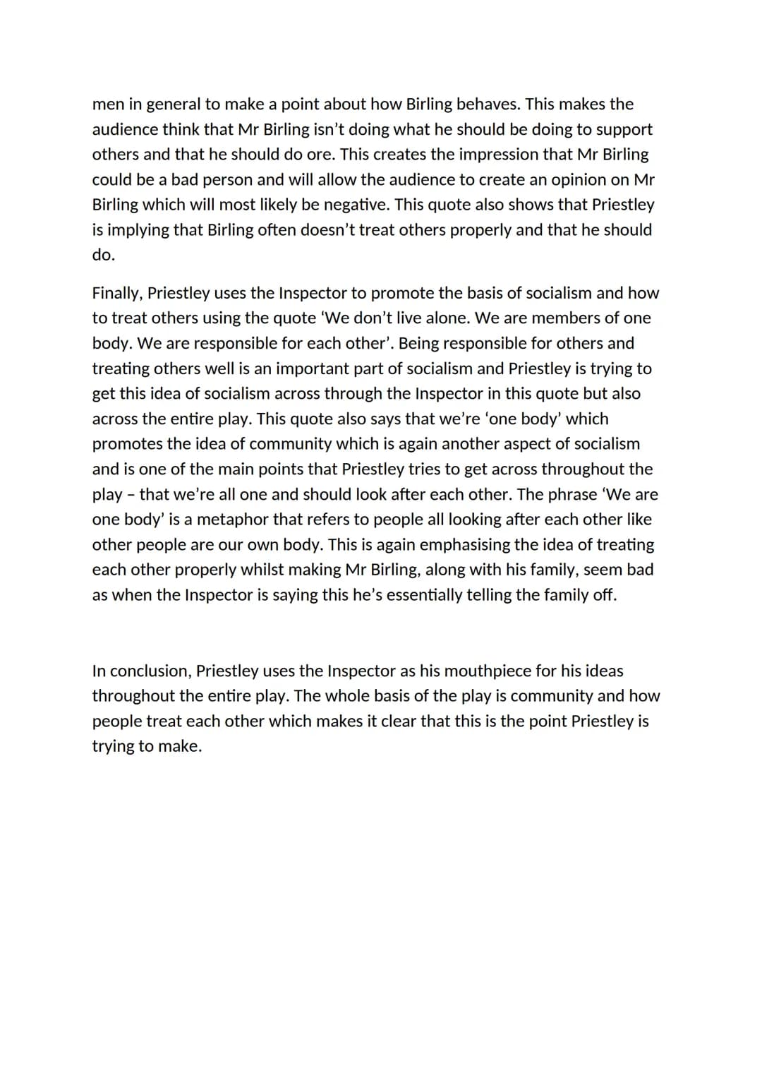 How does Priestley use the Inspector to explore ideas about how
we should treat others in 'An Inspector Calls'?
Plan:
Intro:
P1:
P2:
P3:
Ins