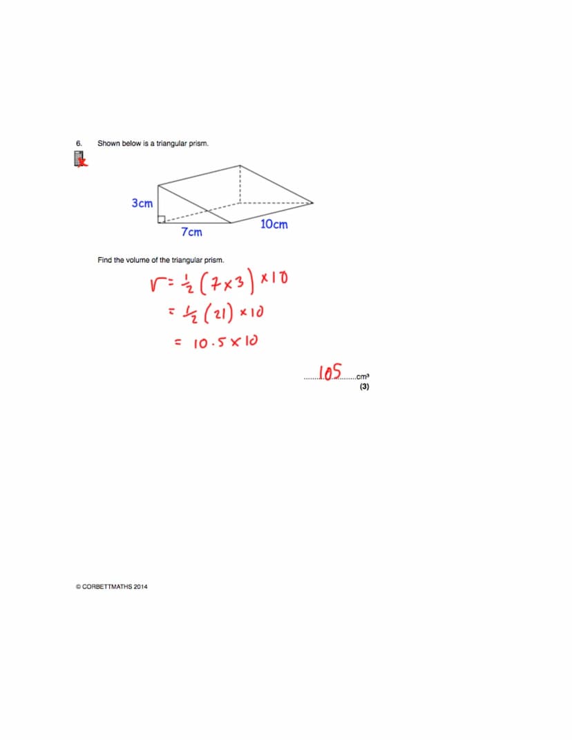 Name:
Exam Style Questions
Volume of a Prism
Ensure you have: Pencil, pen, ruler, protractor, pair of compasses and eraser
You may use traci