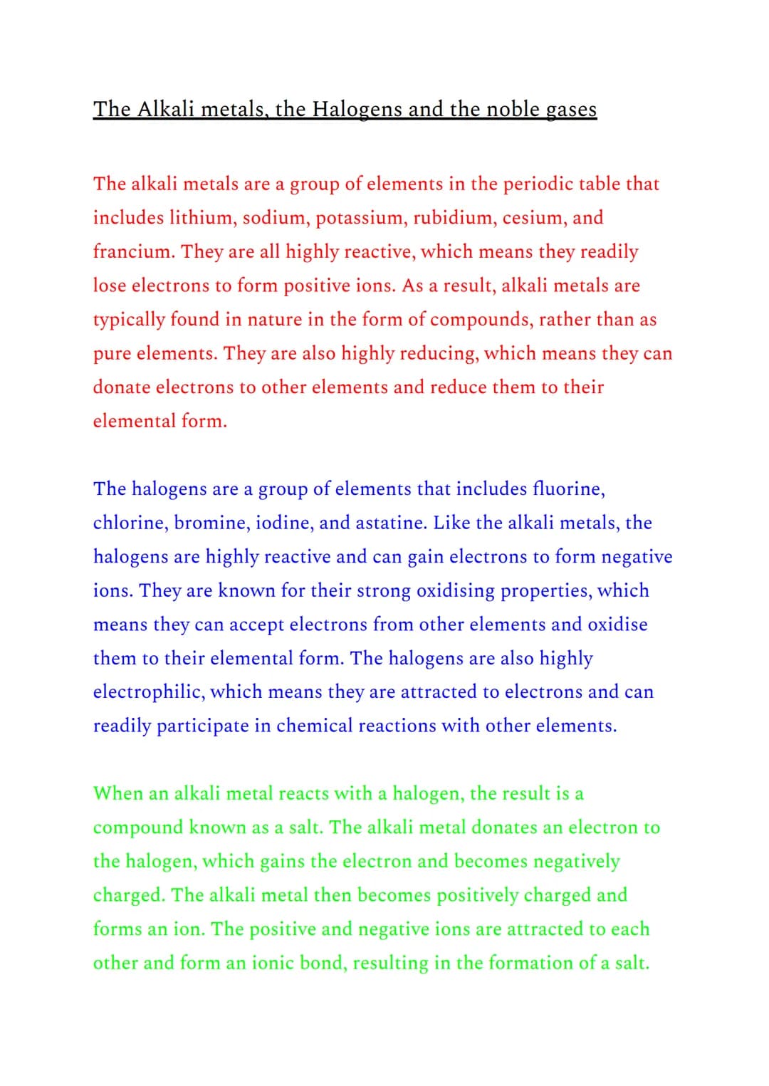 The Alkali metals, the Halogens and the noble gases
The alkali metals are a group of elements in the periodic table that
includes lithium, s