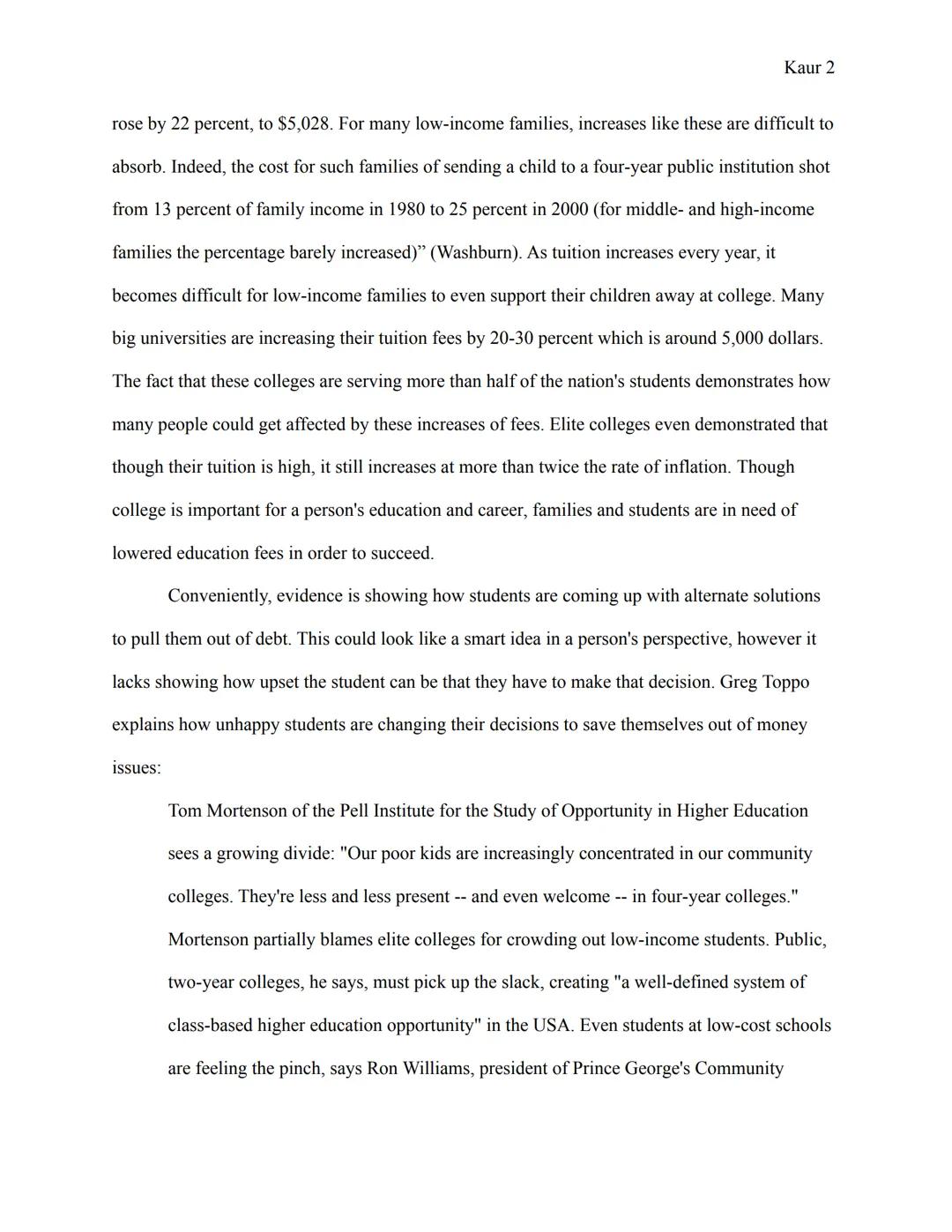 Simranjot Kaur

Ms. Lanning

Honors English 10 Language, 6th Hour

6 December 2022

Kaur 1

The Outcome of College Tuition

Imagine having t