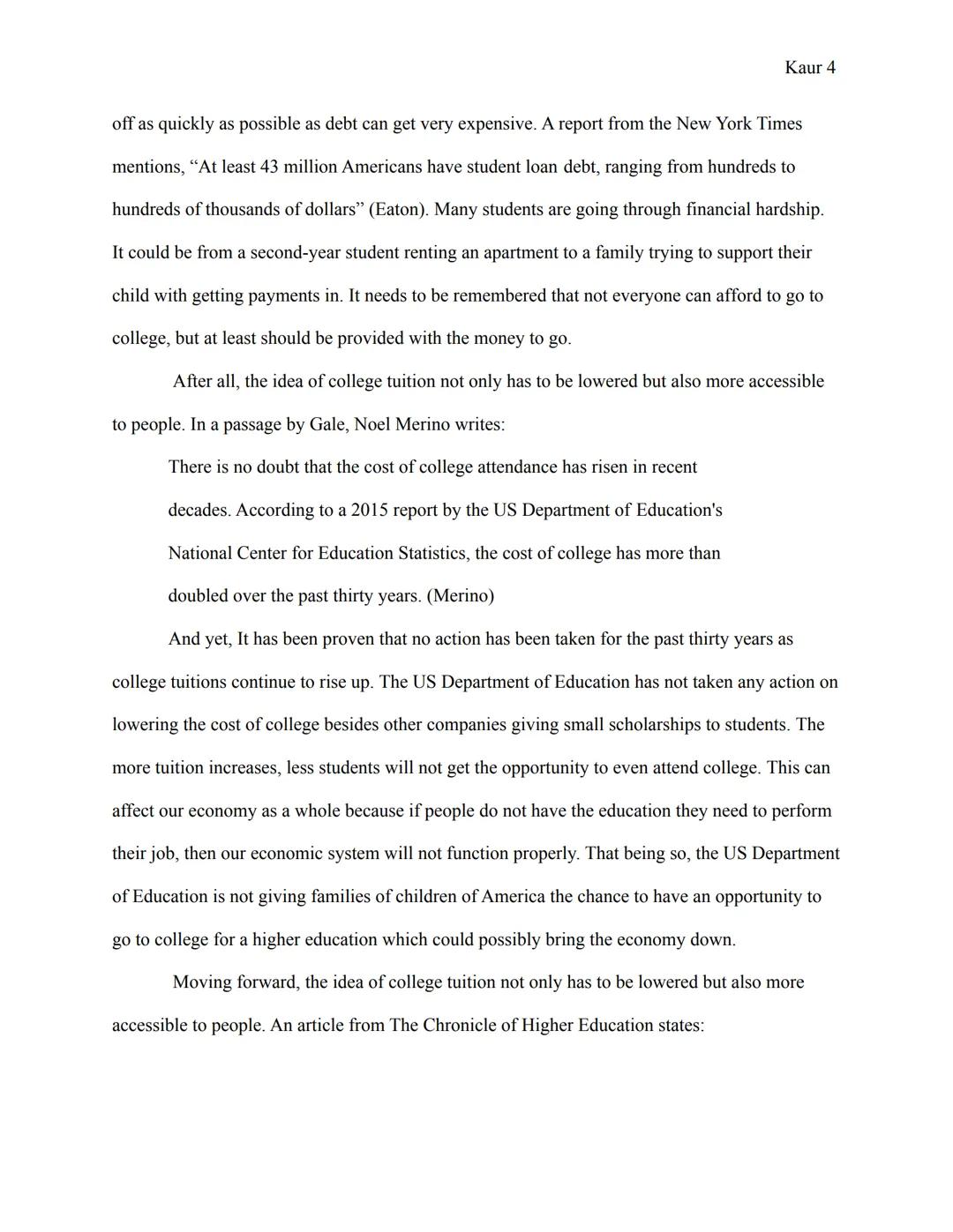 Simranjot Kaur

Ms. Lanning

Honors English 10 Language, 6th Hour

6 December 2022

Kaur 1

The Outcome of College Tuition

Imagine having t