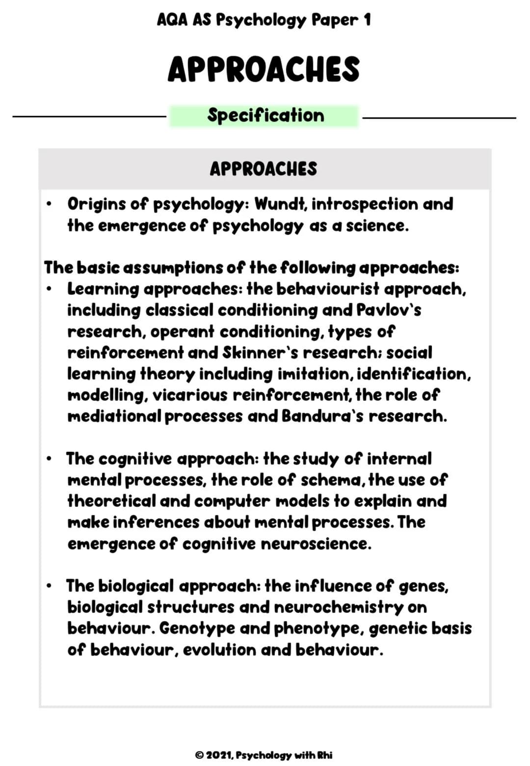 AQA AS Psychology Paper 1
APPROACHES
AS Revision Notes
M
Ⓒ2021, Psychology with Rhi ●
AQA AS Psychology Paper 1
APPROACHES
Specification
●
A