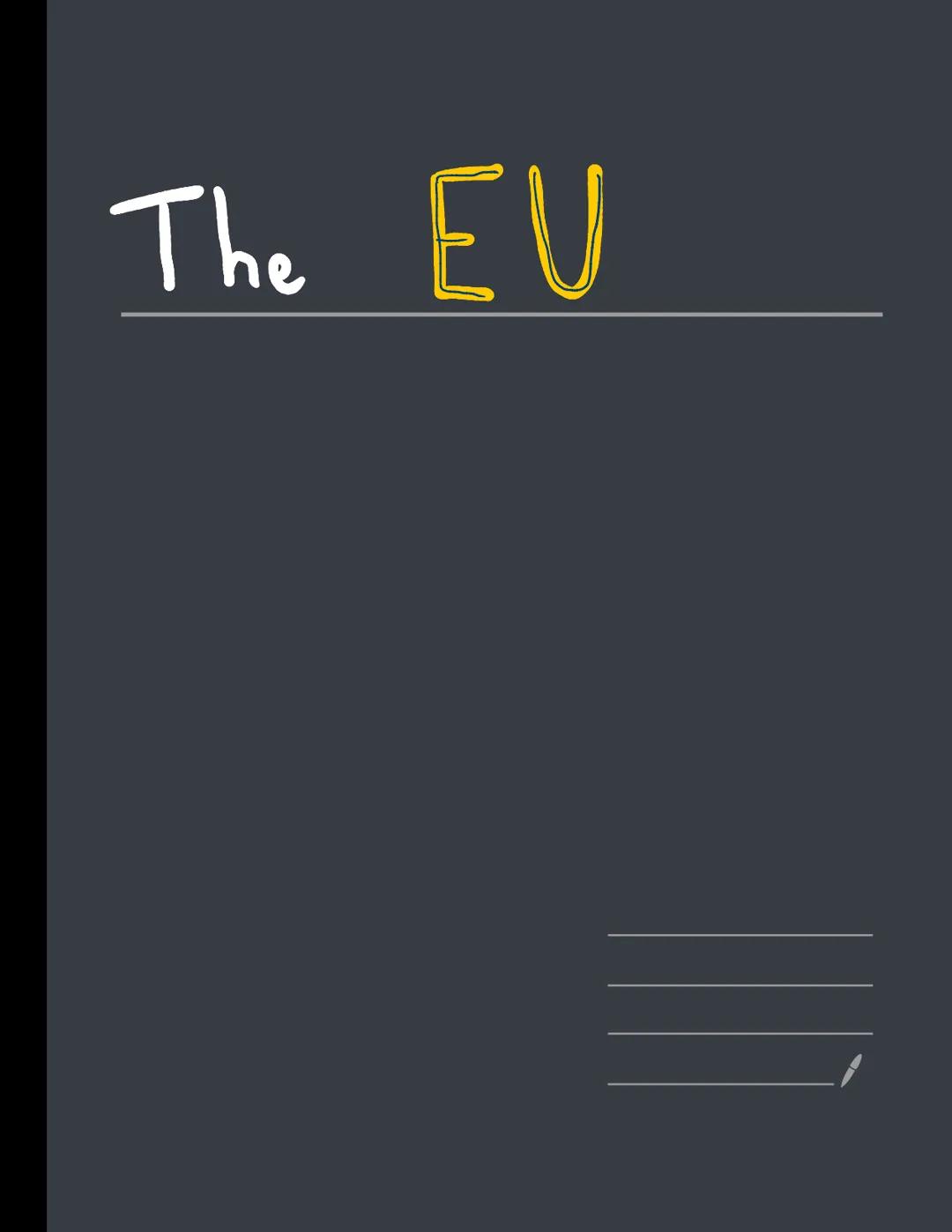 # The EU # H/W The European Union

- The EU is a political and economic union of a group of European countries.
↳ It is supranational, meani