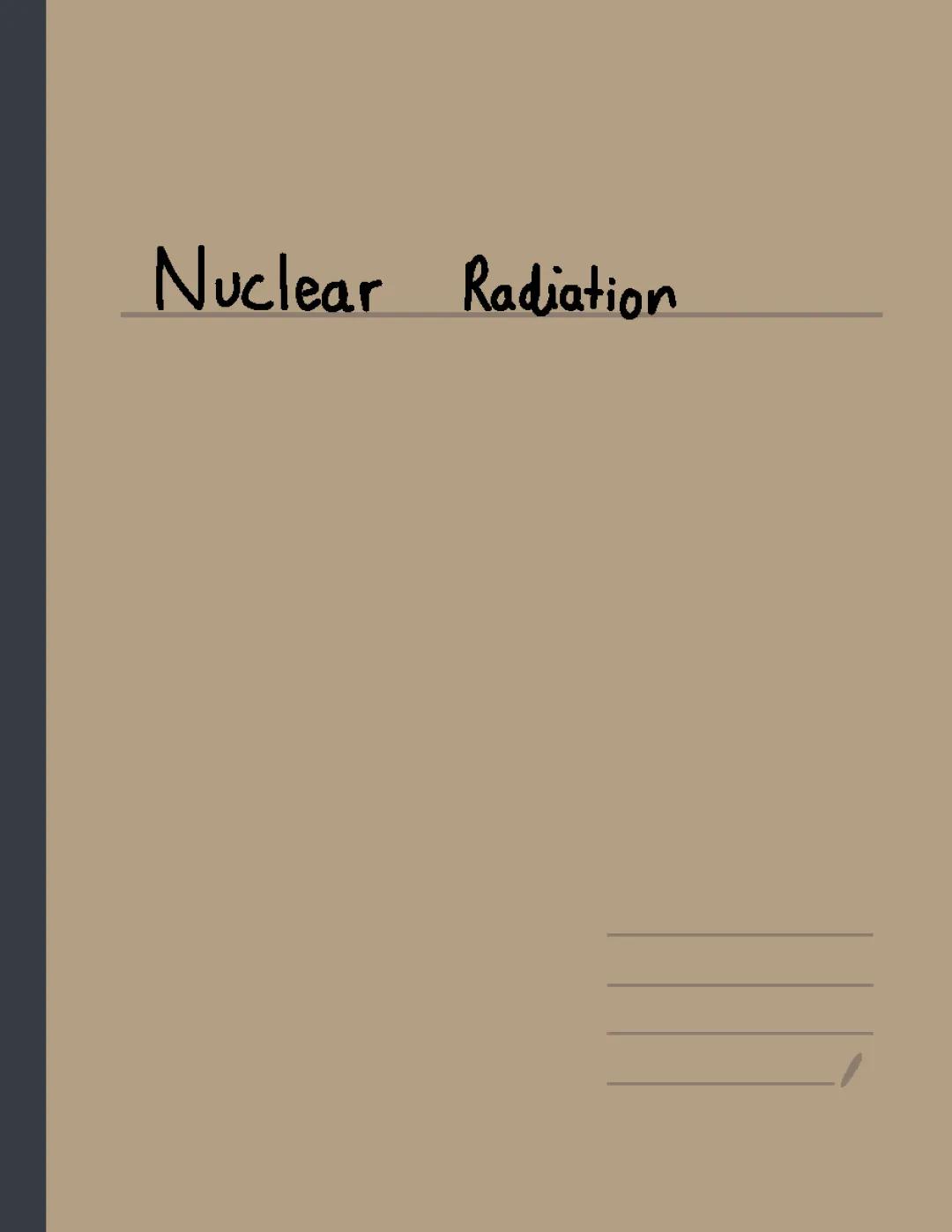 Nuclear Radiation and Binding Energy GCSE Notes PDF