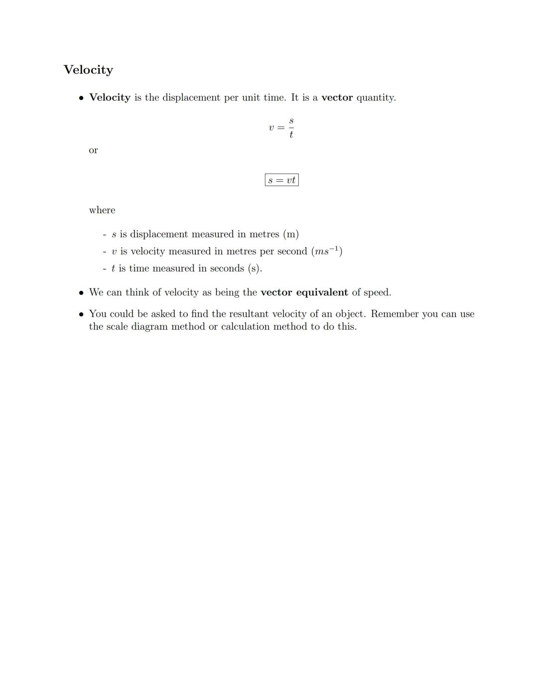 ## 1.6 Speed and Velocity

Speed

*   Speed is the distance travelled per unit time. It is a scalar quantity.

$v = \frac{d}{t}$

or

$d = v