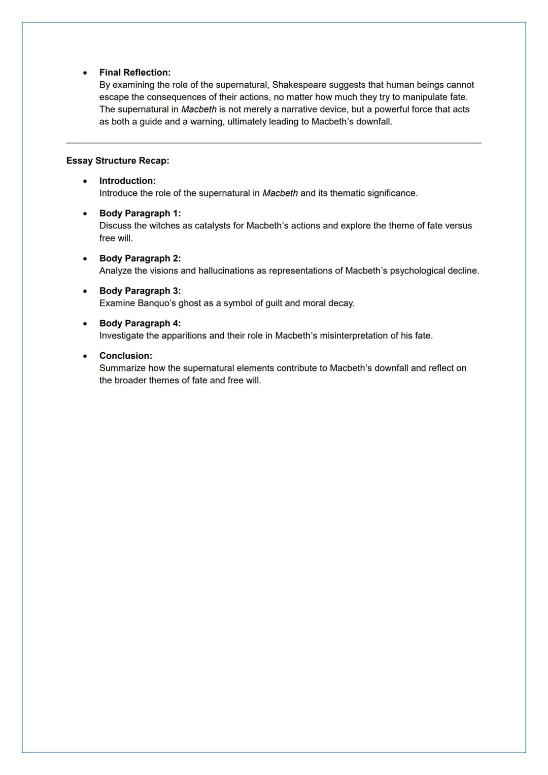 # Essay Plan: The Supernatural in Macbeth

Introduction

- **Thesis Statement:**
In Macbeth, Shakespeare uses the supernatural to influence 