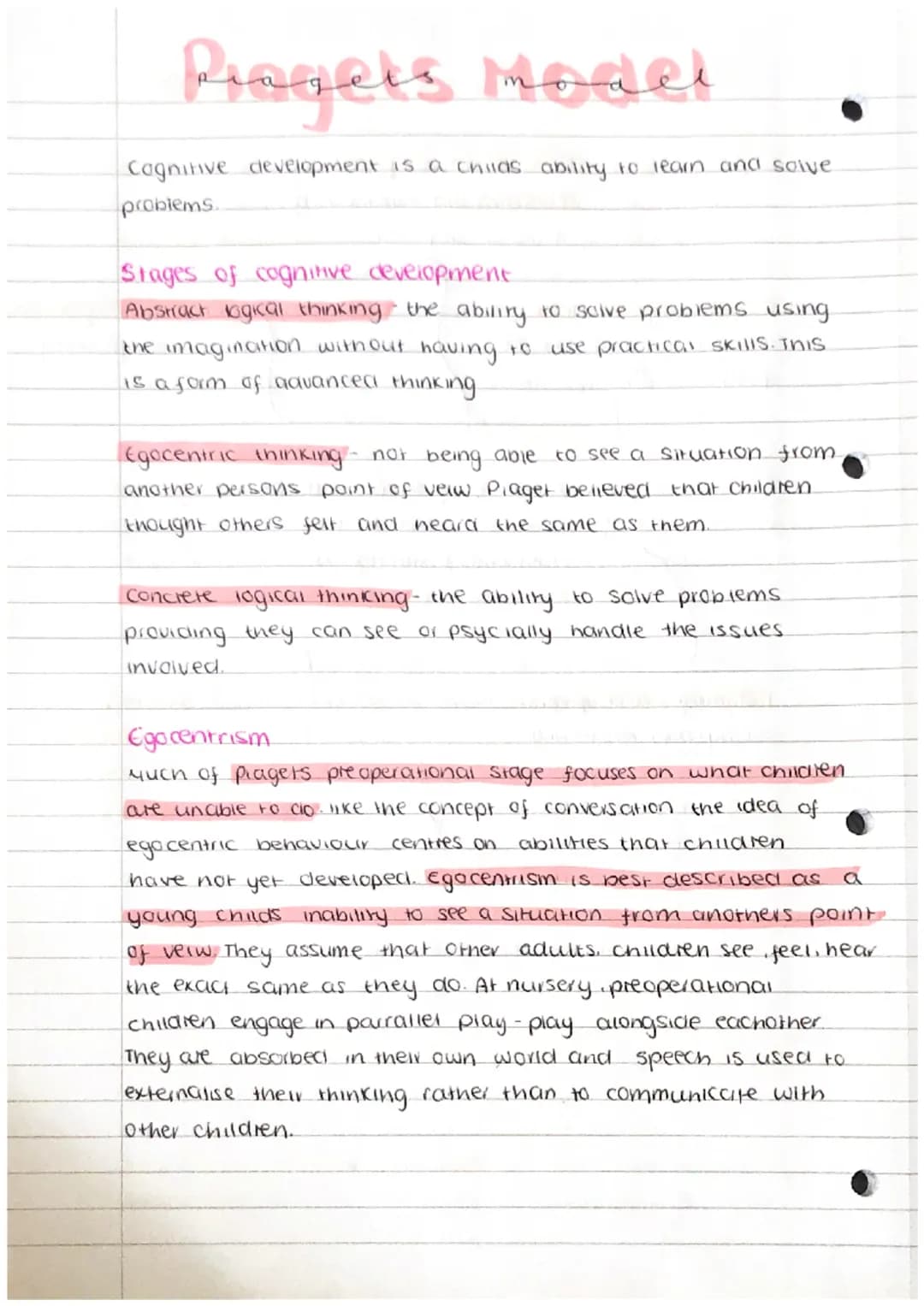 Piegels Model
Cognitive development is a childs ability to learn and solve
problems.
Stages of cognitive development
Abstract logical thinki