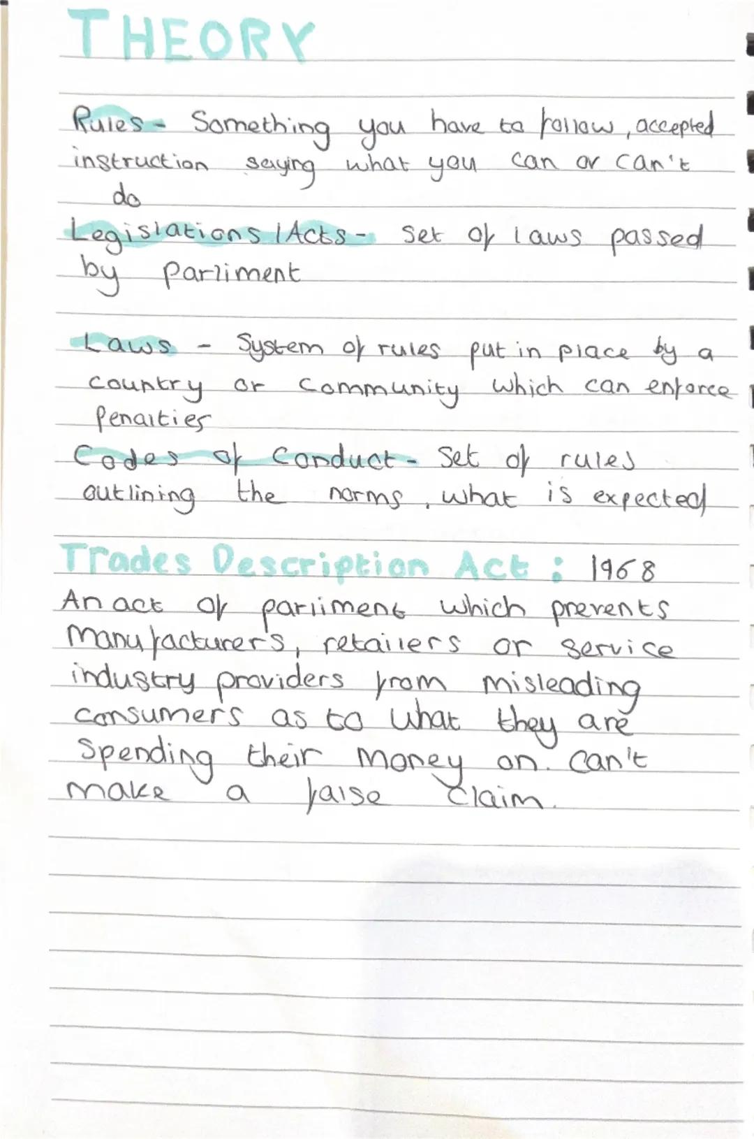 # THEORY

Rules - Something you have to follow, accepted
instruction saying what you can or can't
do

Legislations /Acts - Set of laws passe
