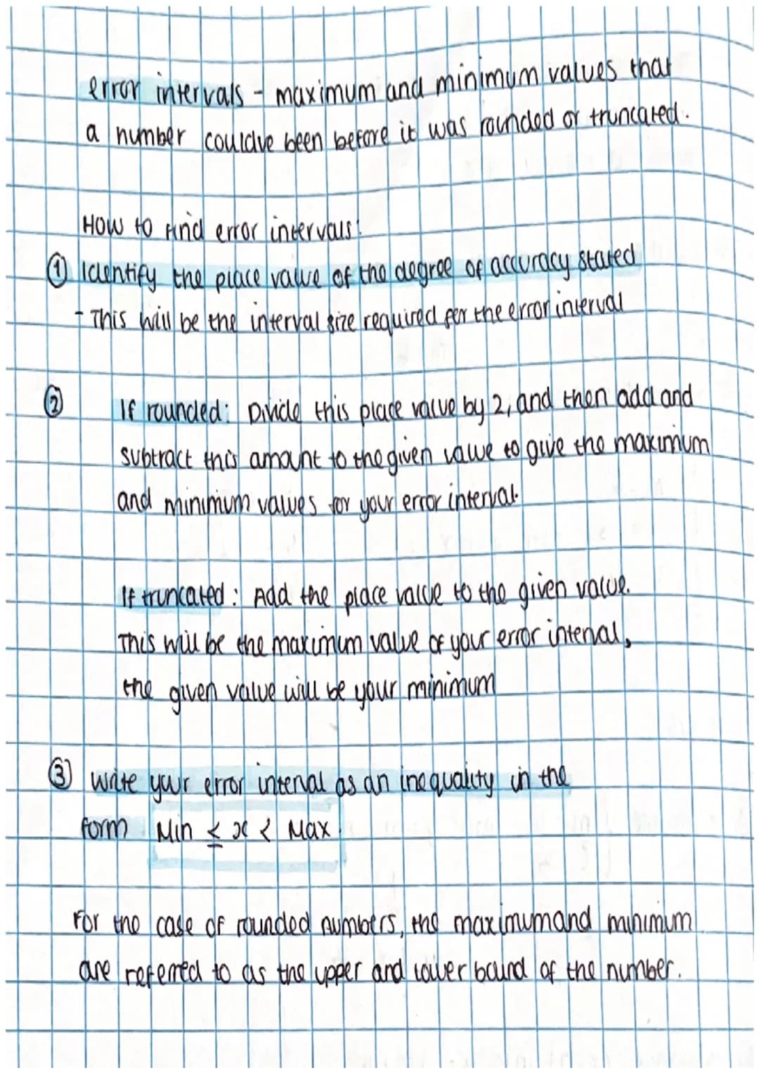 error intervals
- Limits of accuracy when a number has been rounded
or truncated.
- They are the range of possible volves that a number
coul