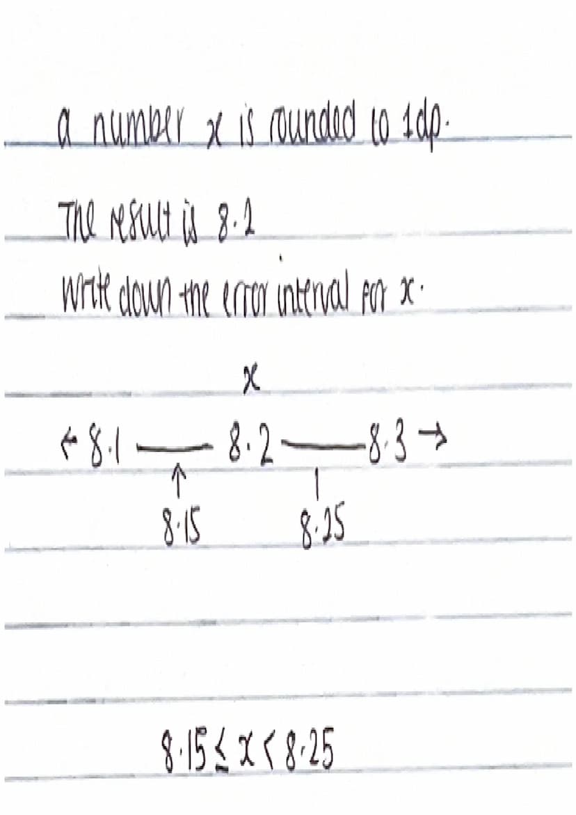 error intervals
- Limits of accuracy when a number has been rounded
or truncated.
- They are the range of possible volves that a number
coul