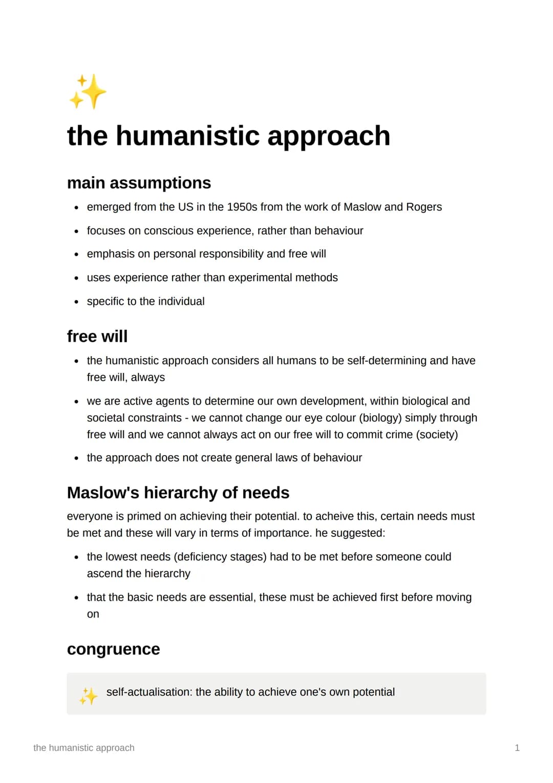 2
the humanistic approach
main assumptions
emerged from the US in the 1950s from the work of Maslow and Rogers
●
• focuses on conscious expe