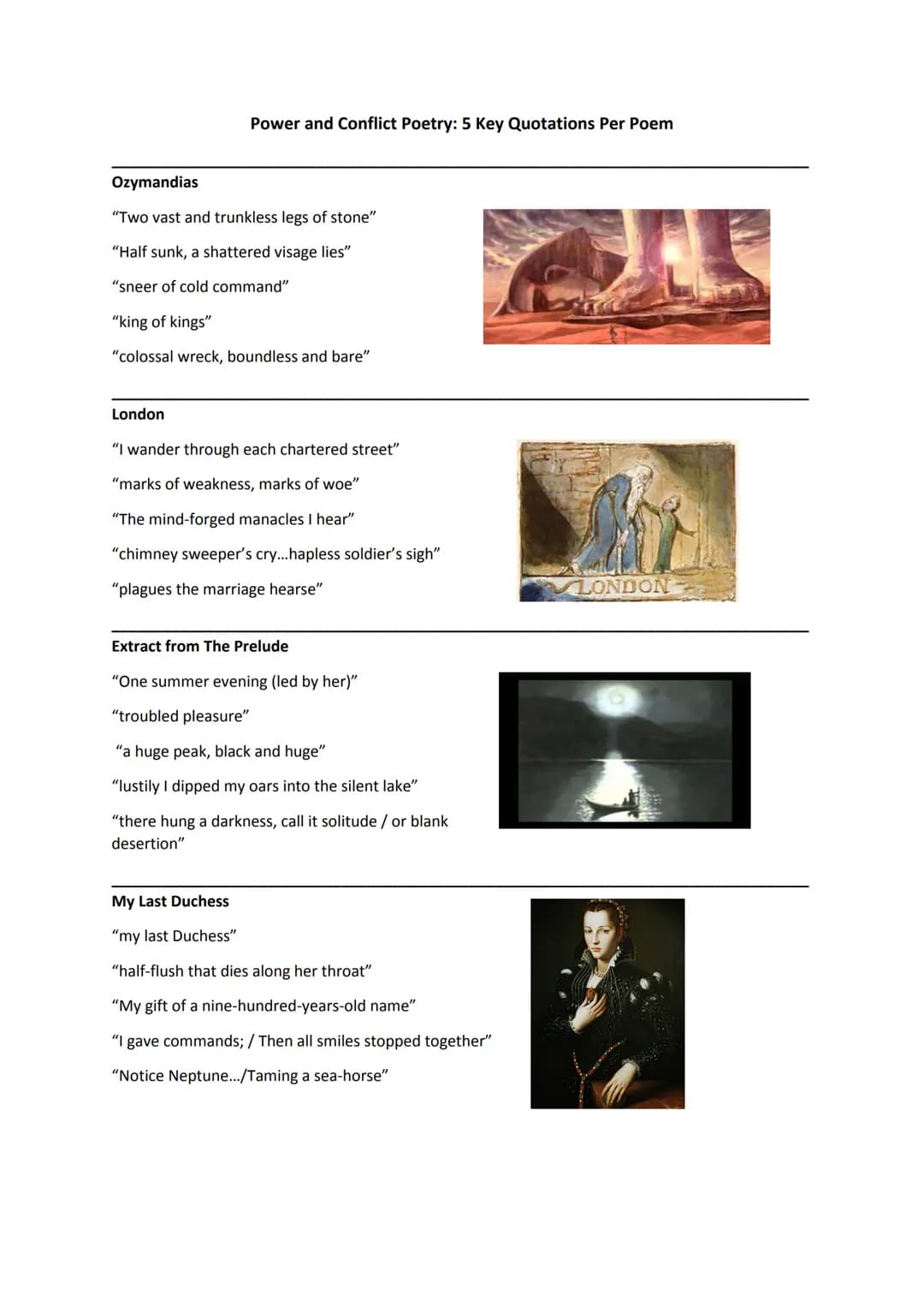 Ozymandias
"Two vast and trunkless legs of stone"
"Half sunk, a shattered visage lies"
"sneer of cold command"
"king of kings"
"colossal wre