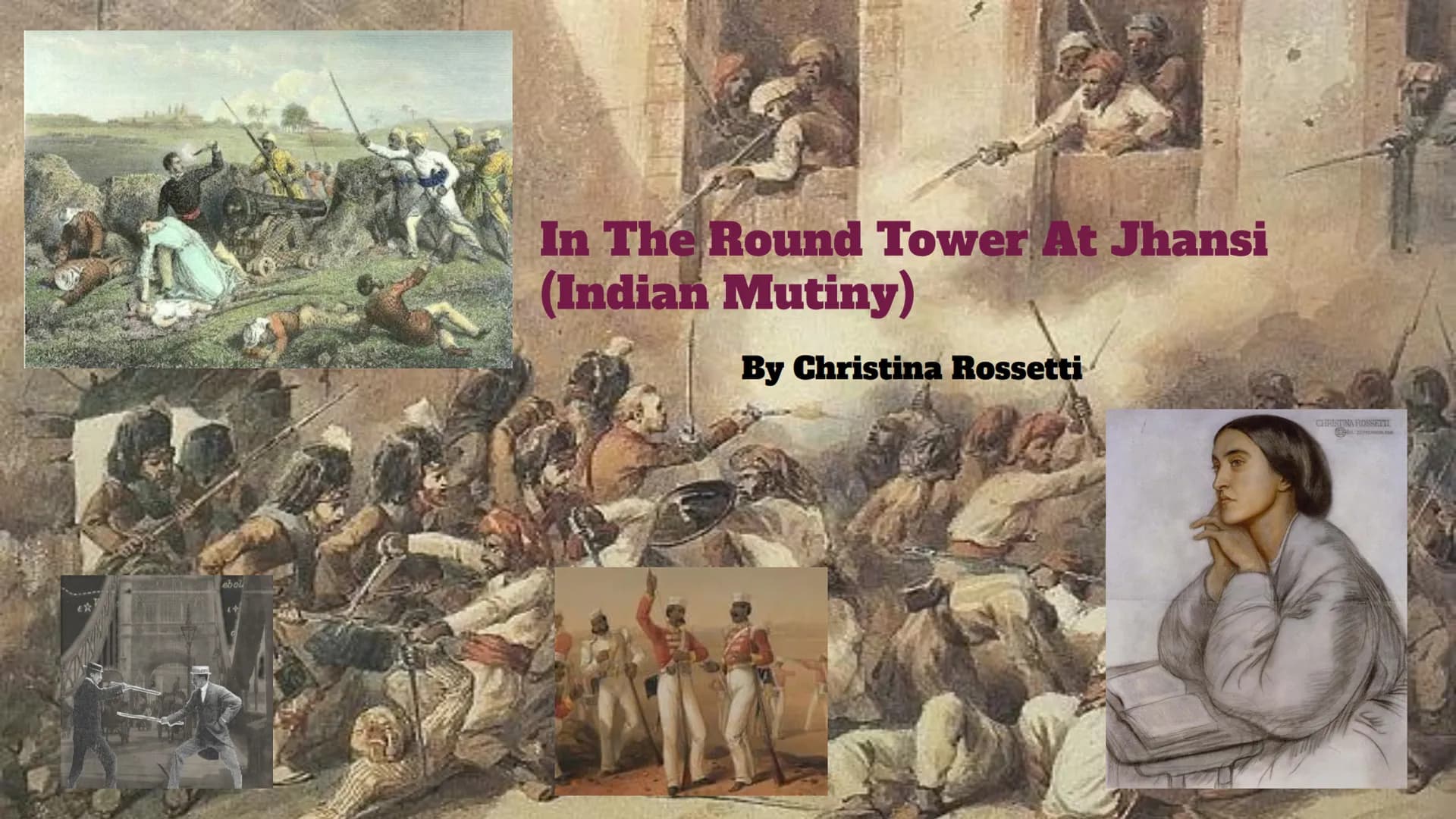 ebol
In The Round Tower At Jhansi
(Indian Mutiny)
By Christina Rossetti
CHRISTINA ROSSETTI Antony Harrison argues that we "see more
When? Wh