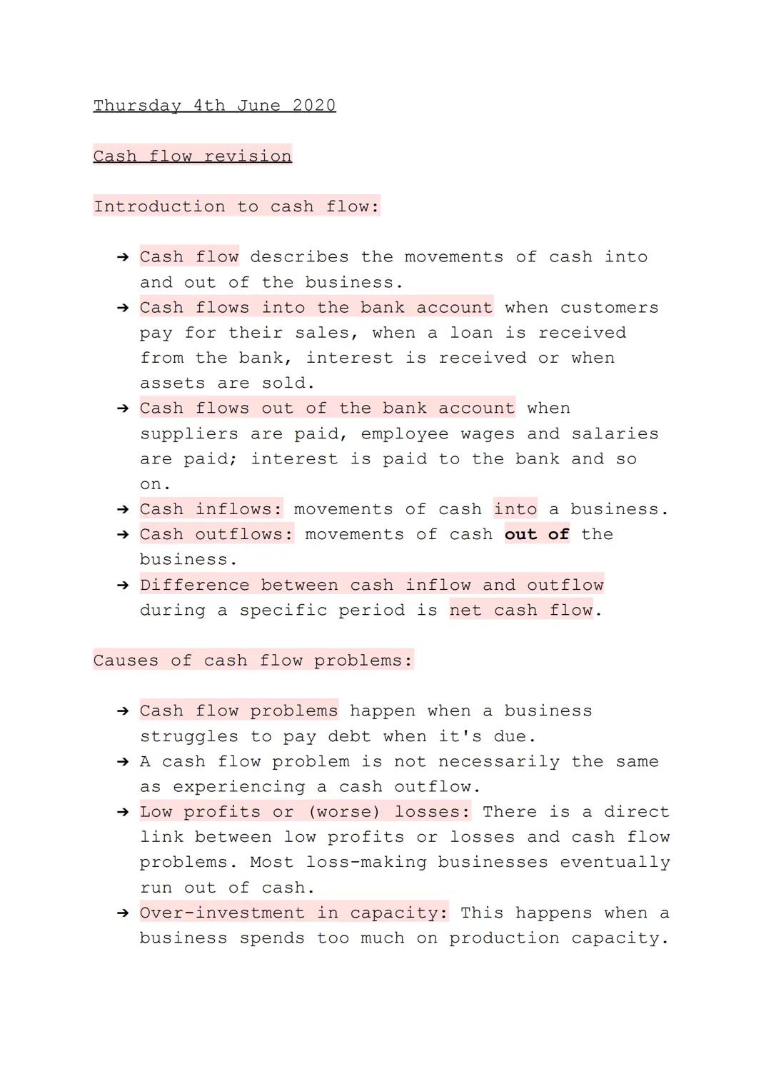 Thursday 4th June 2020

Cash flow revision

Introduction to cash flow:

→ Cash flow describes the movements of cash into
and out of the busi