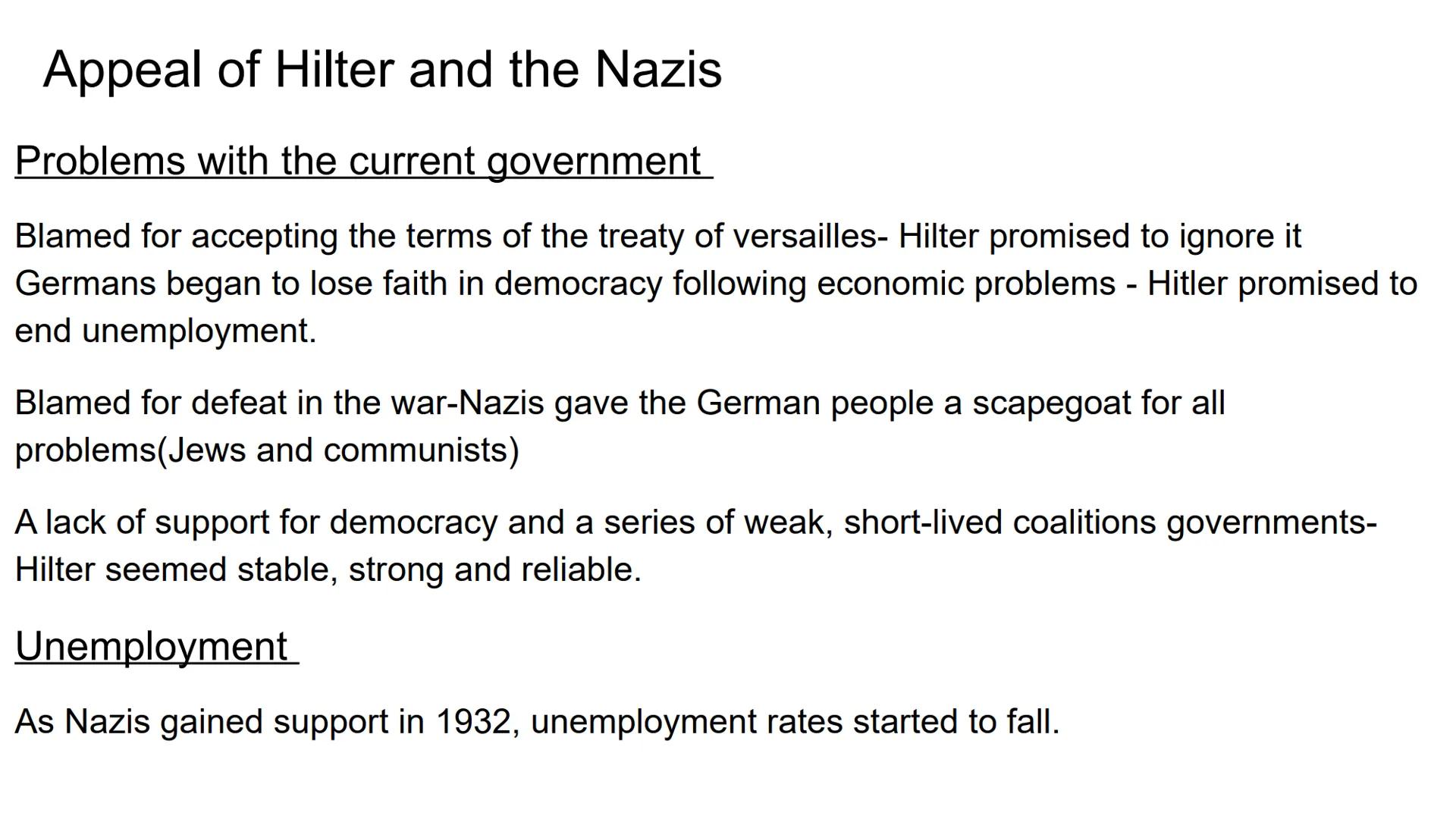 Hitler and Nazi Germany
1919-1939 Problems for Germany at the end of WW1
Navy Blockage
Government and economy relied on imports of food and 