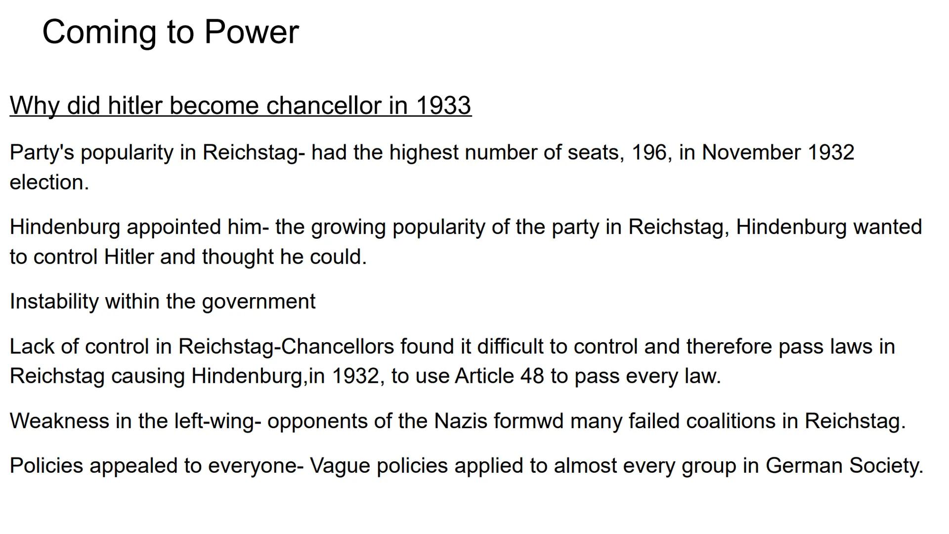 Hitler and Nazi Germany
1919-1939 Problems for Germany at the end of WW1
Navy Blockage
Government and economy relied on imports of food and 