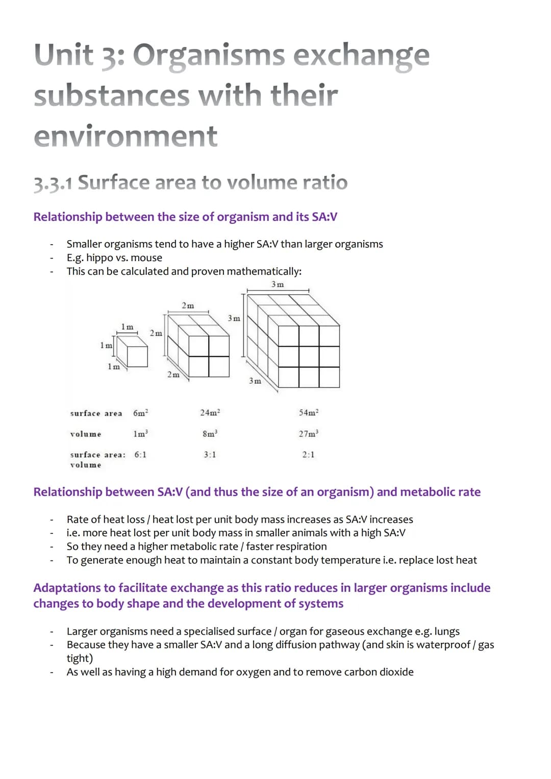 Unit 3: Organisms exchange
substances with their
environment
3.3.1 Surface area to volume ratio
Relationship between the size of organism an