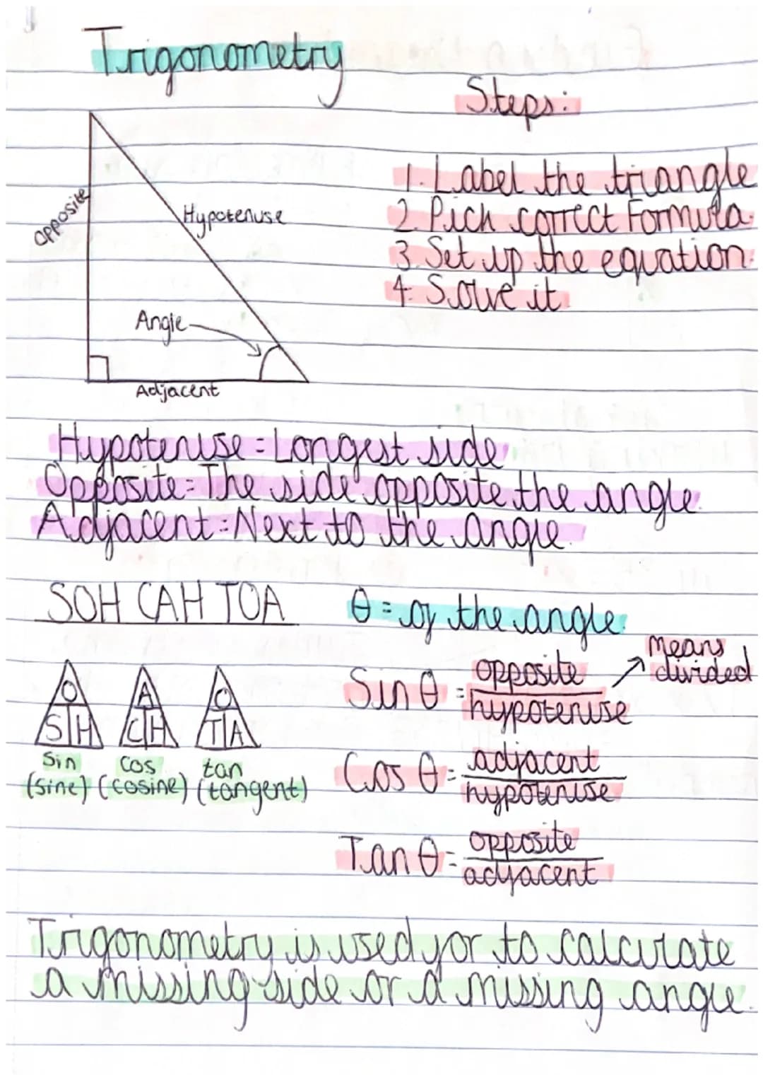 o
Trigonometry
Hypotenuse
Angle
och auch
Steps:
1. Label the triangle
2. Pick correct Formula.
3. Set up the equation.
4 Souve it
Adjacent
H