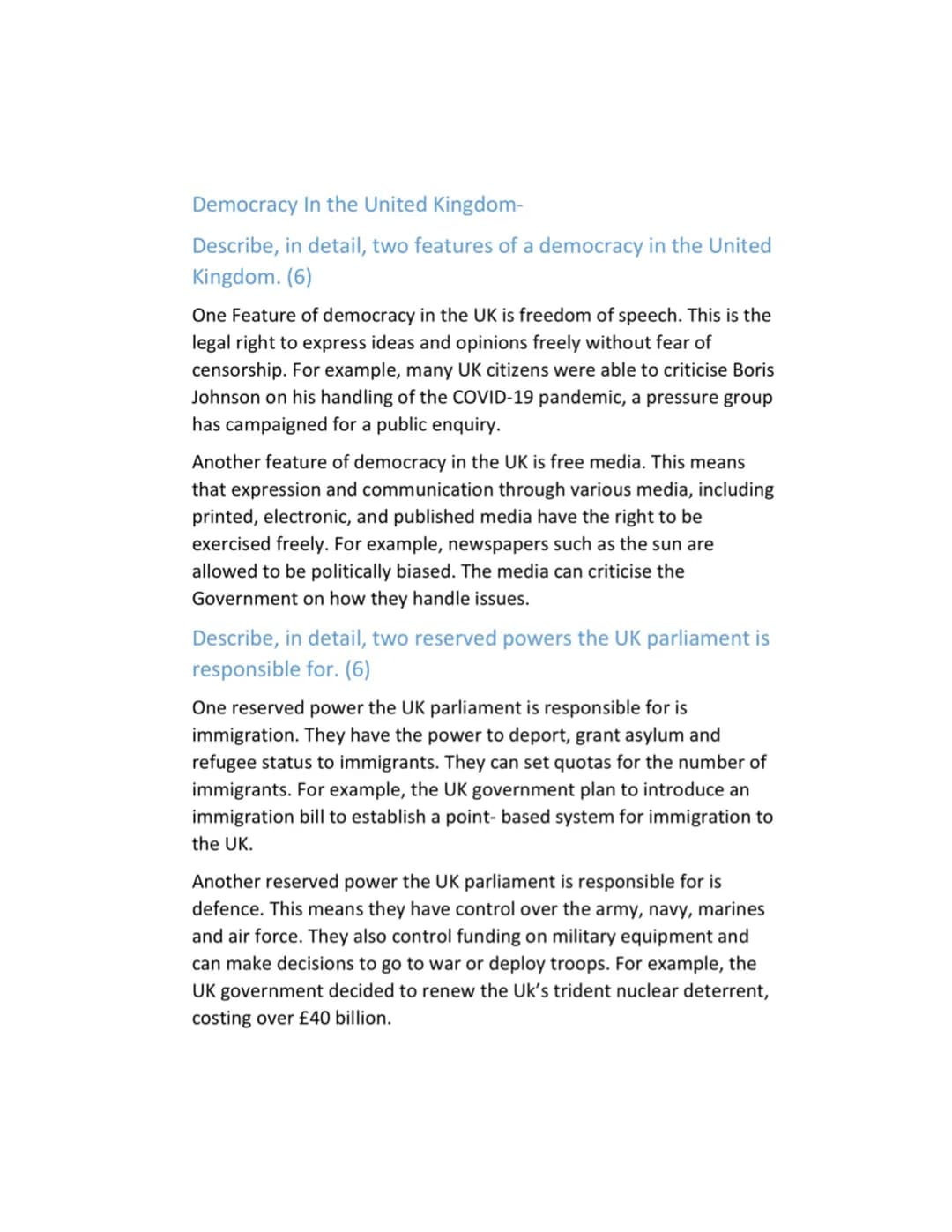 
<p>In the United Kingdom, two key features of democracy are freedom of speech and free media. Freedom of speech allows UK citizens to expre