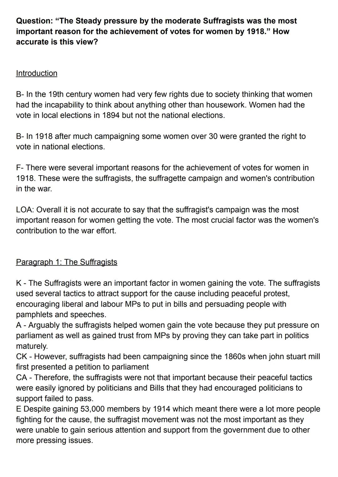 Question: "The Steady pressure by the moderate Suffragists was the most
important reason for the achievement of votes for women by 1918." Ho
