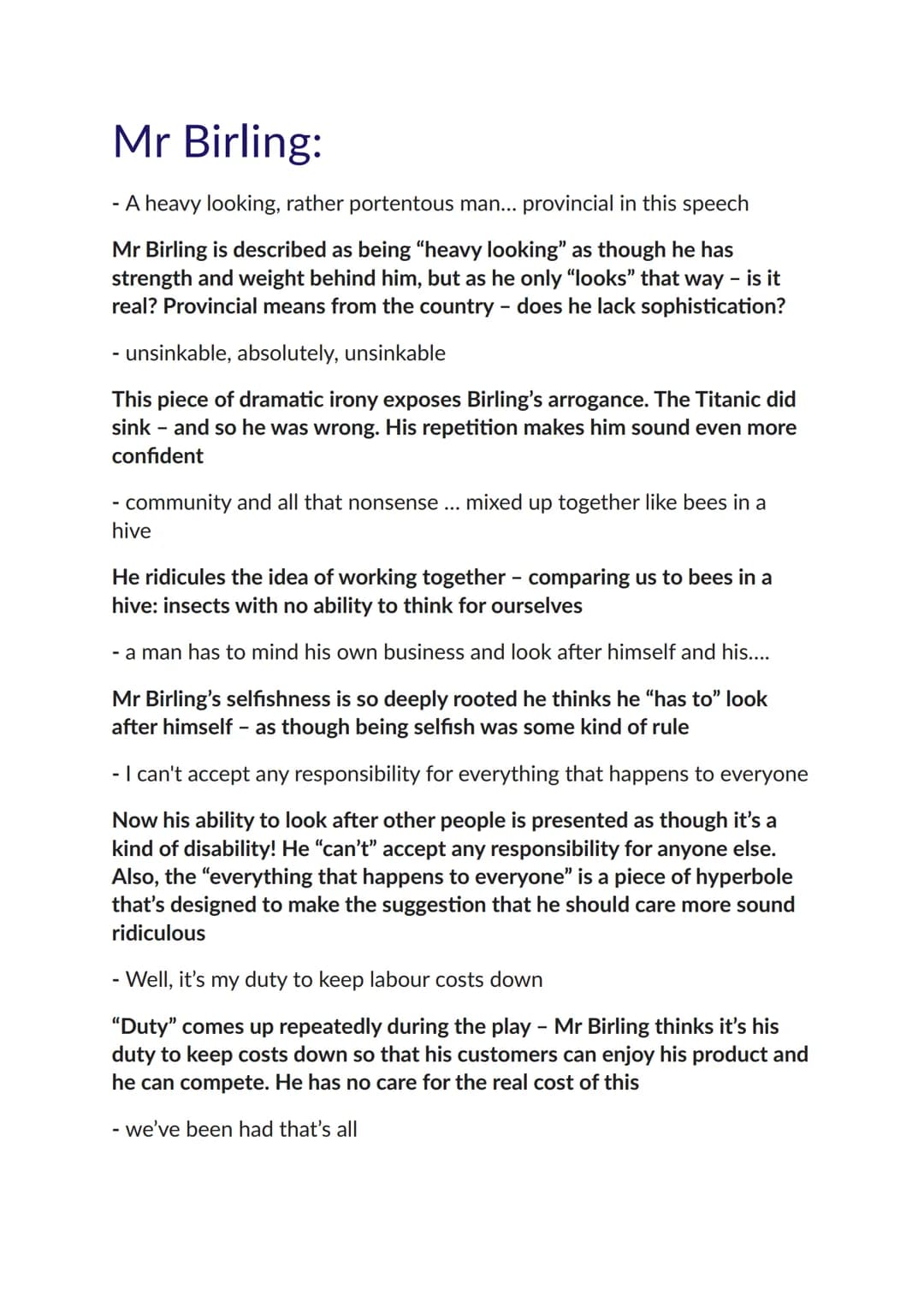 Mr Birling:
- A heavy looking, rather portentous man... provincial in this speech
Mr Birling is described as being "heavy looking" as though