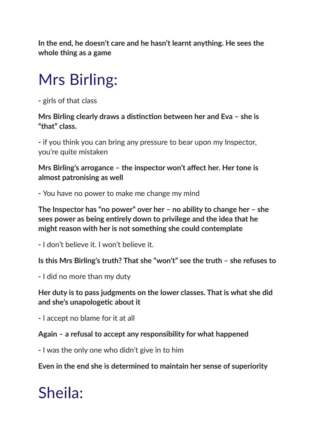 Mr Birling:
- A heavy looking, rather portentous man... provincial in this speech
Mr Birling is described as being "heavy looking" as though
