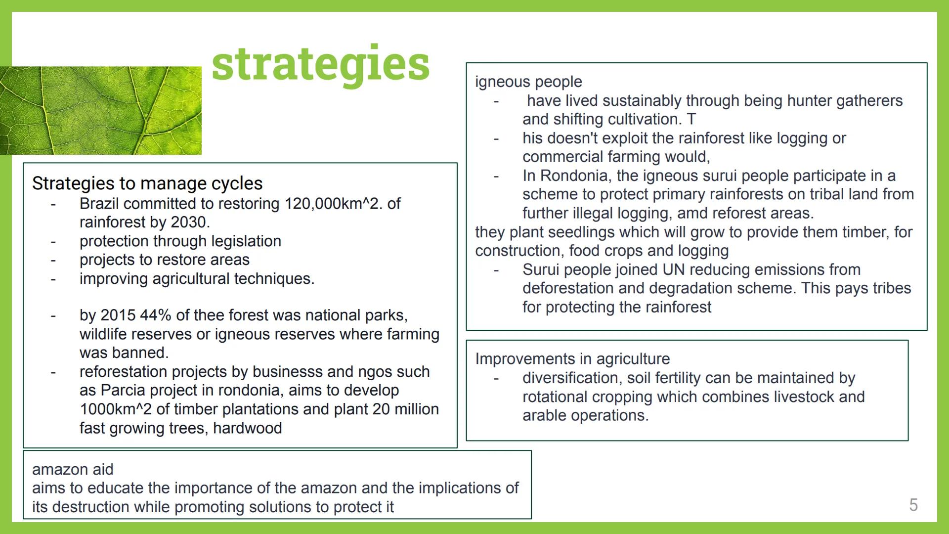Earth's Life Support
Systems Case Studies The Amazon South america
6 million km^2
70% in Brazil
Rainforest
The rainforest water cycle
High a