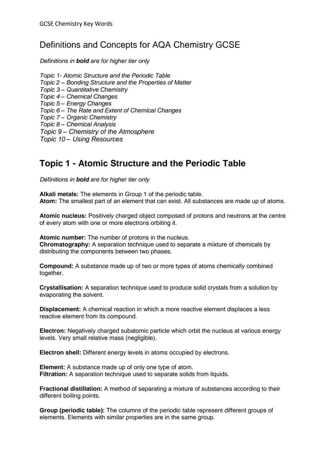 GCSE Chemistry Key Words
Definitions and Concepts for AQA Chemistry GCSE
Definitions in **bold** are for higher tier only
Topic 1- Atomic St