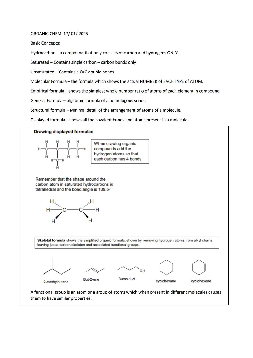 --- OCR Start ---
ORGANIC CHEM 17/01/2025
Basic Concepts:
Hydrocarbon - a compound that only consists of carbon and hydrogens ONLY
Saturated