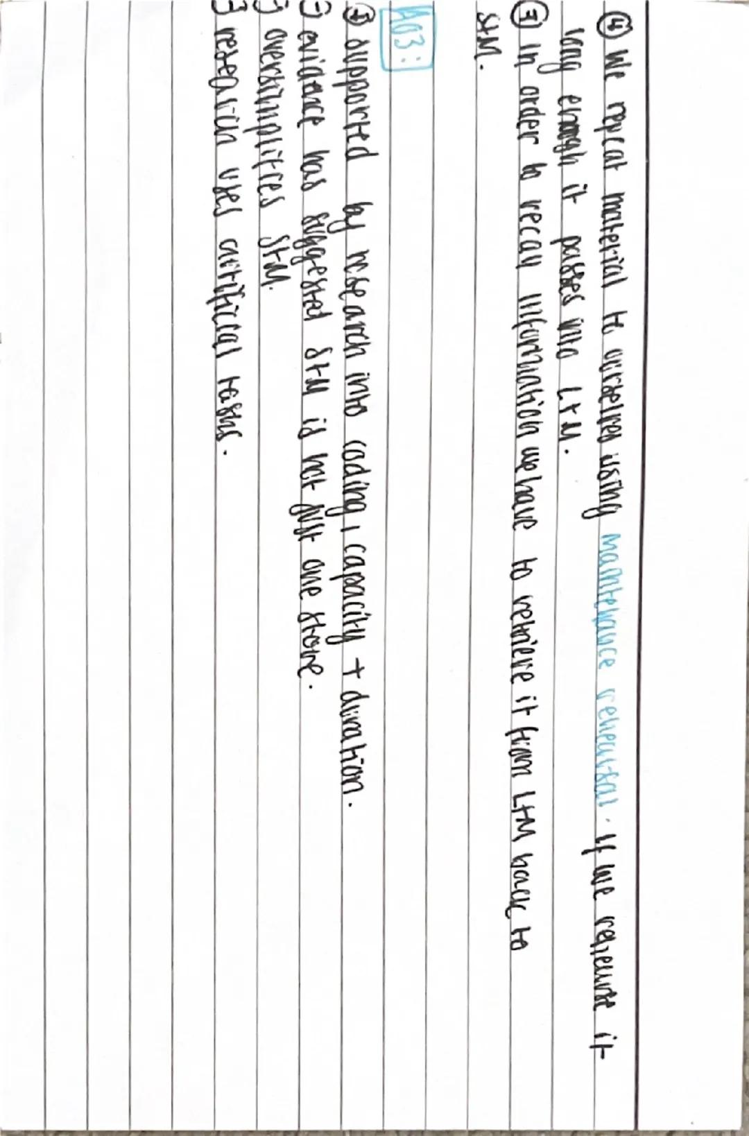 --- OCR Start ---
memory
Cading, Capacity and Duration of Momovy
CODING: the way information is
changed so it can be stored fin inermory.
ed