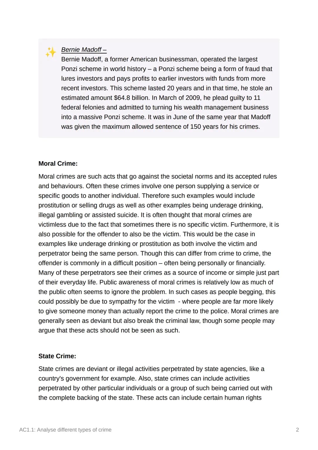 AC1.1: Analyse different types
of crime
Crime is an entirely socially constructed concept. It is a reflection of the beliefs and
attitudes o