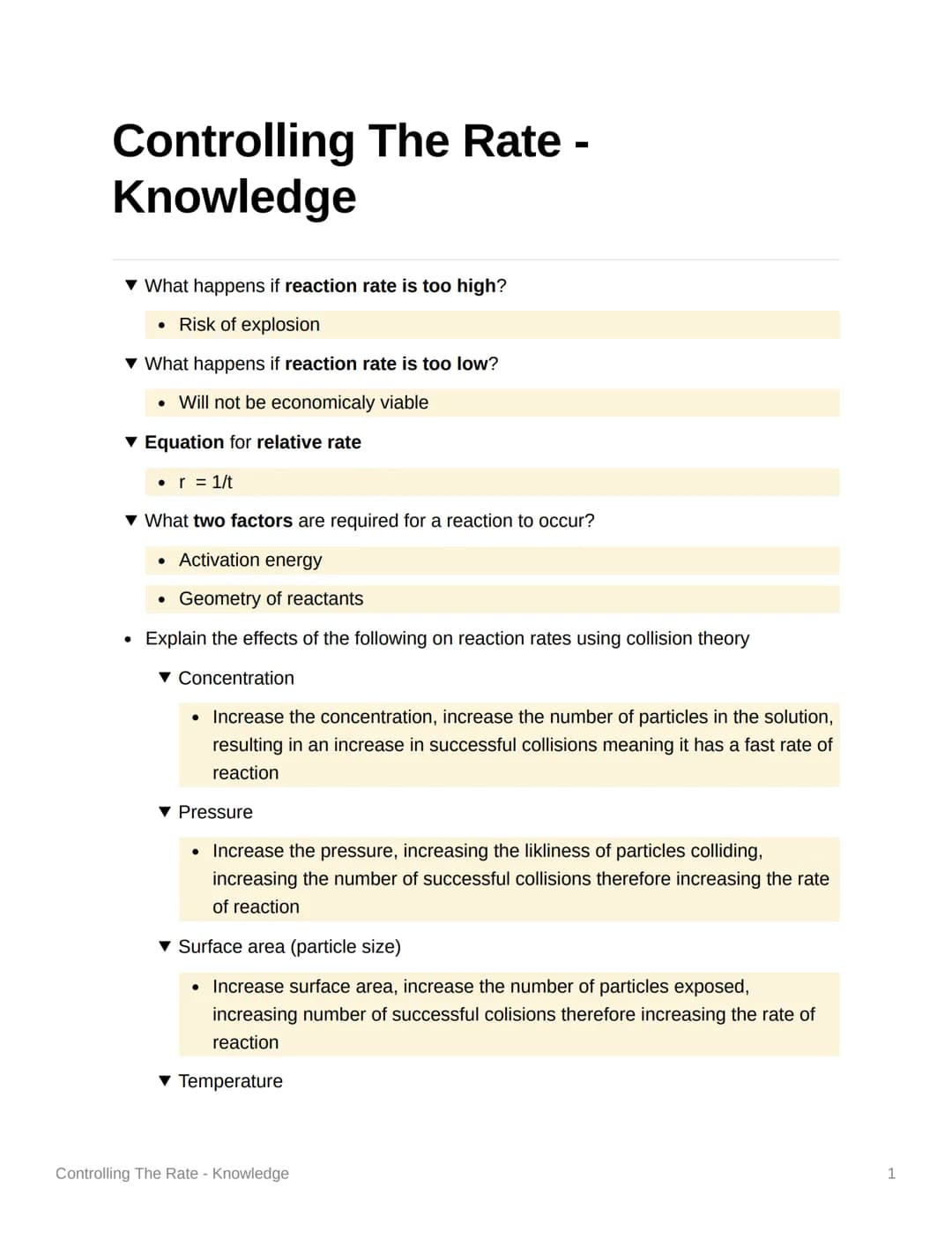 Controlling The Rate -
Knowledge
▼ What happens if reaction rate is too high?
• Risk of explosion
▾ What happens if reaction rate is too low