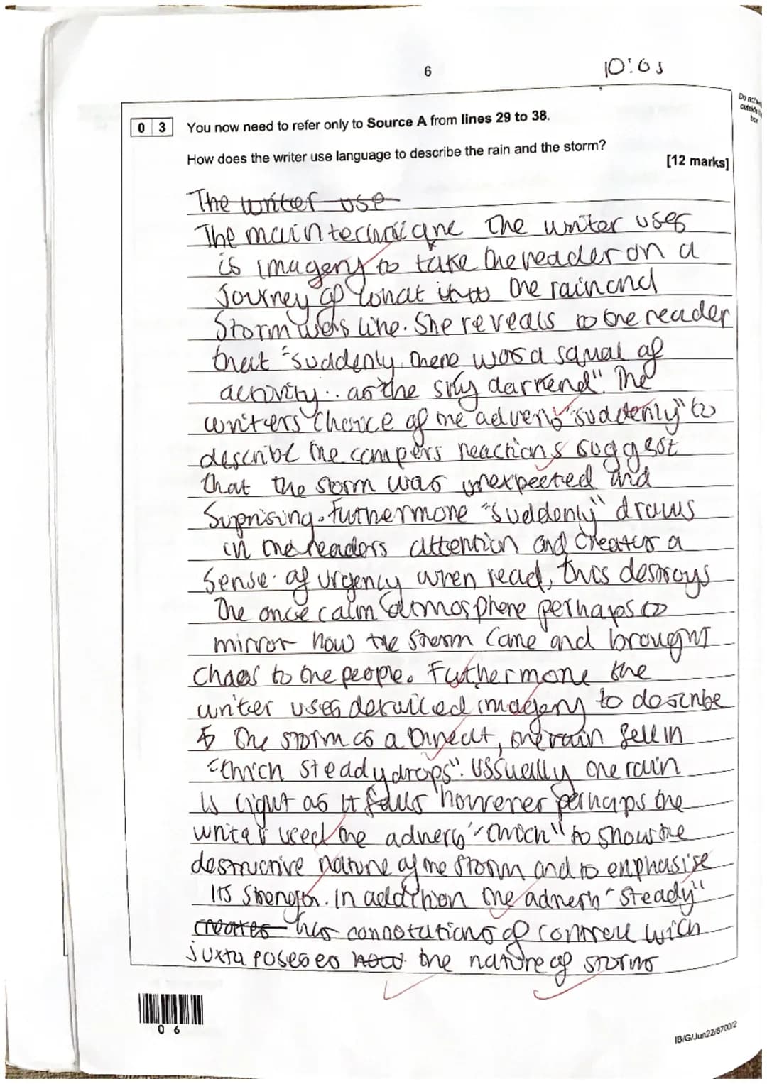 03
6
06
10:05
You now need to refer only to Source A from lines 29 to 38.
How does the writer use language to describe the rain and the stor