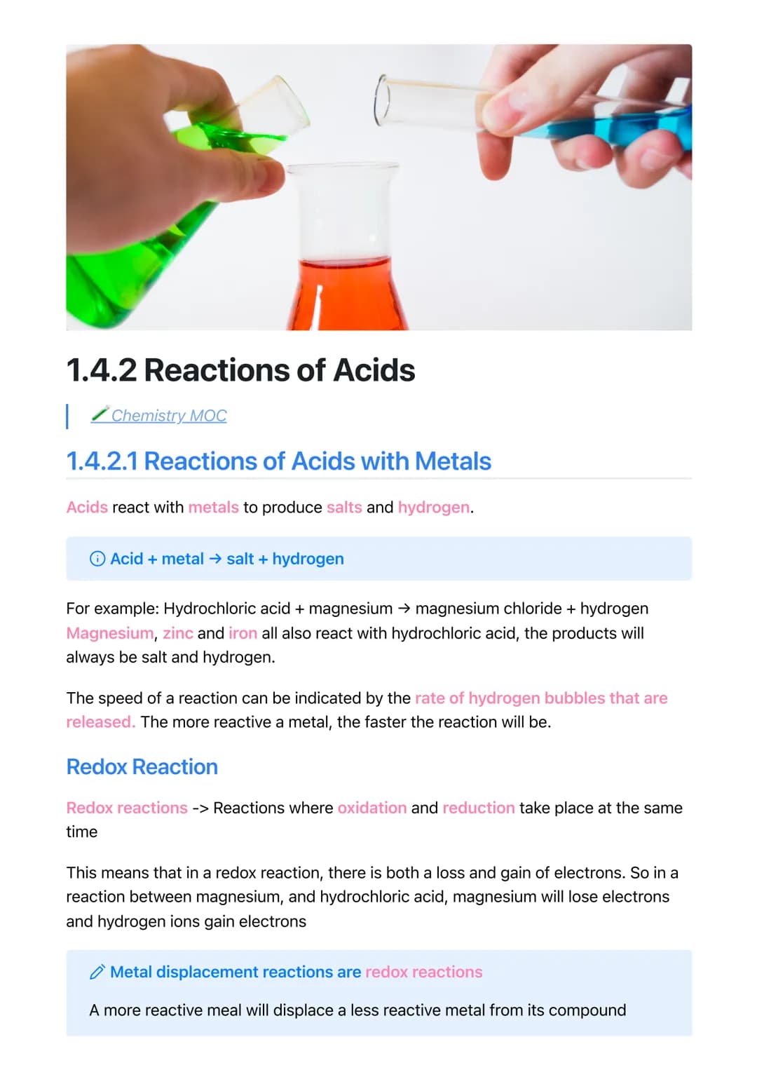 1.4.2 Reactions of Acids
| ✓ Chemistry MOC
1.4.2.1 Reactions of Acids with Metals
Acids react with metals to produce salts and hydrogen.
Aci