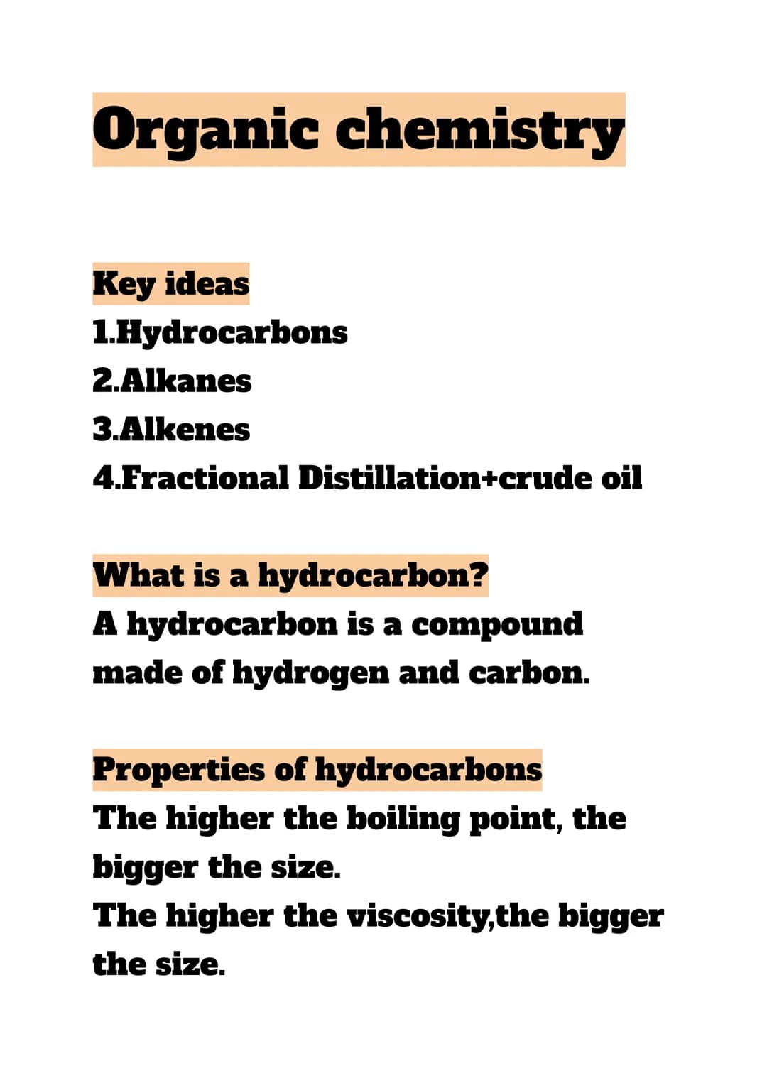 Organic chemistry
Key ideas
1.Hydrocarbons
2.Alkanes
3.Alkenes
4.Fractional Distillation+crude oil
What is a hydrocarbon?
A hydrocarbon is a