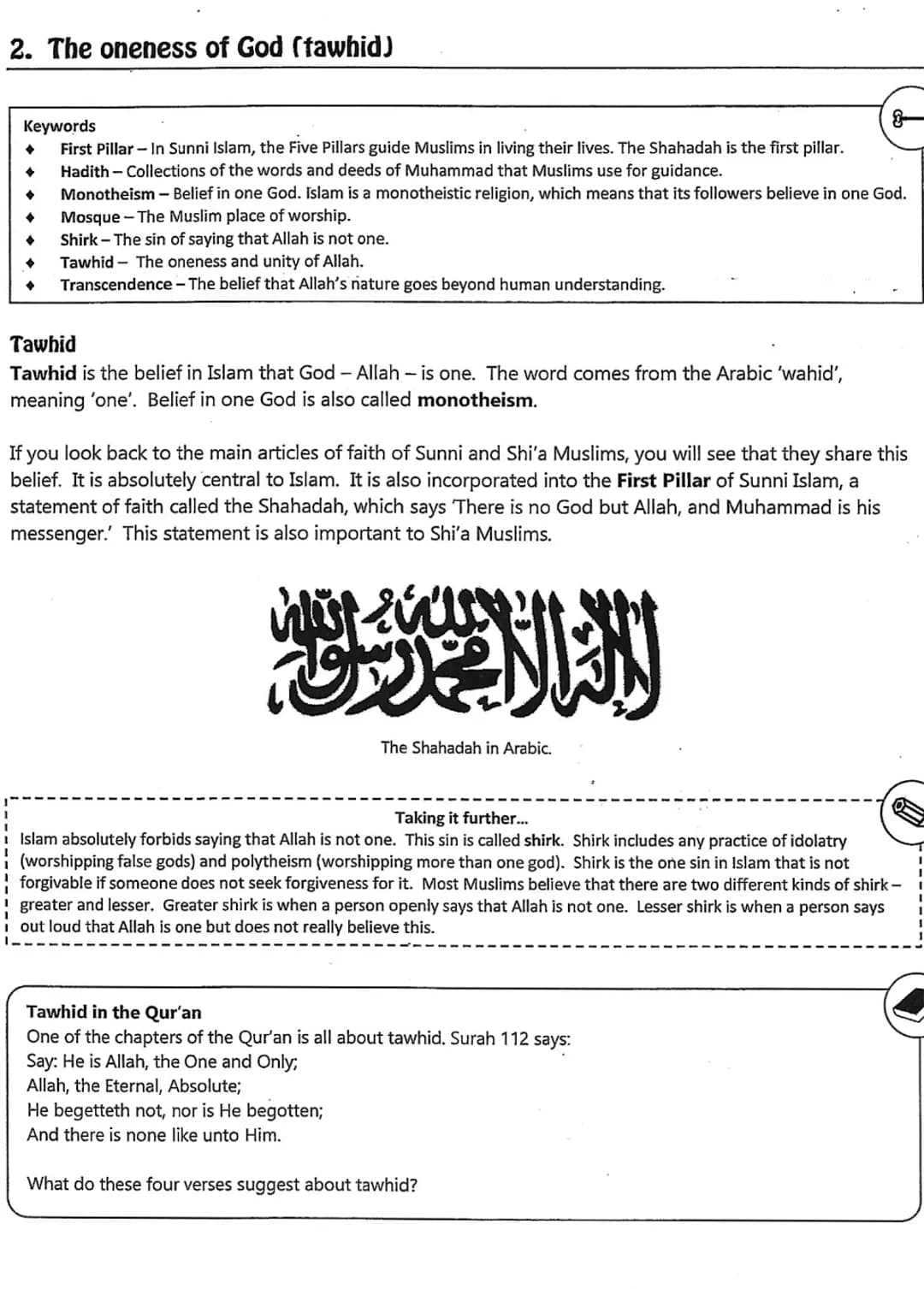 2. The oneness of God (tawhid)
Keywords
First Pillar - In Sunni Islam, the Five Pillars guide Muslims in living their lives. The Shahadah is