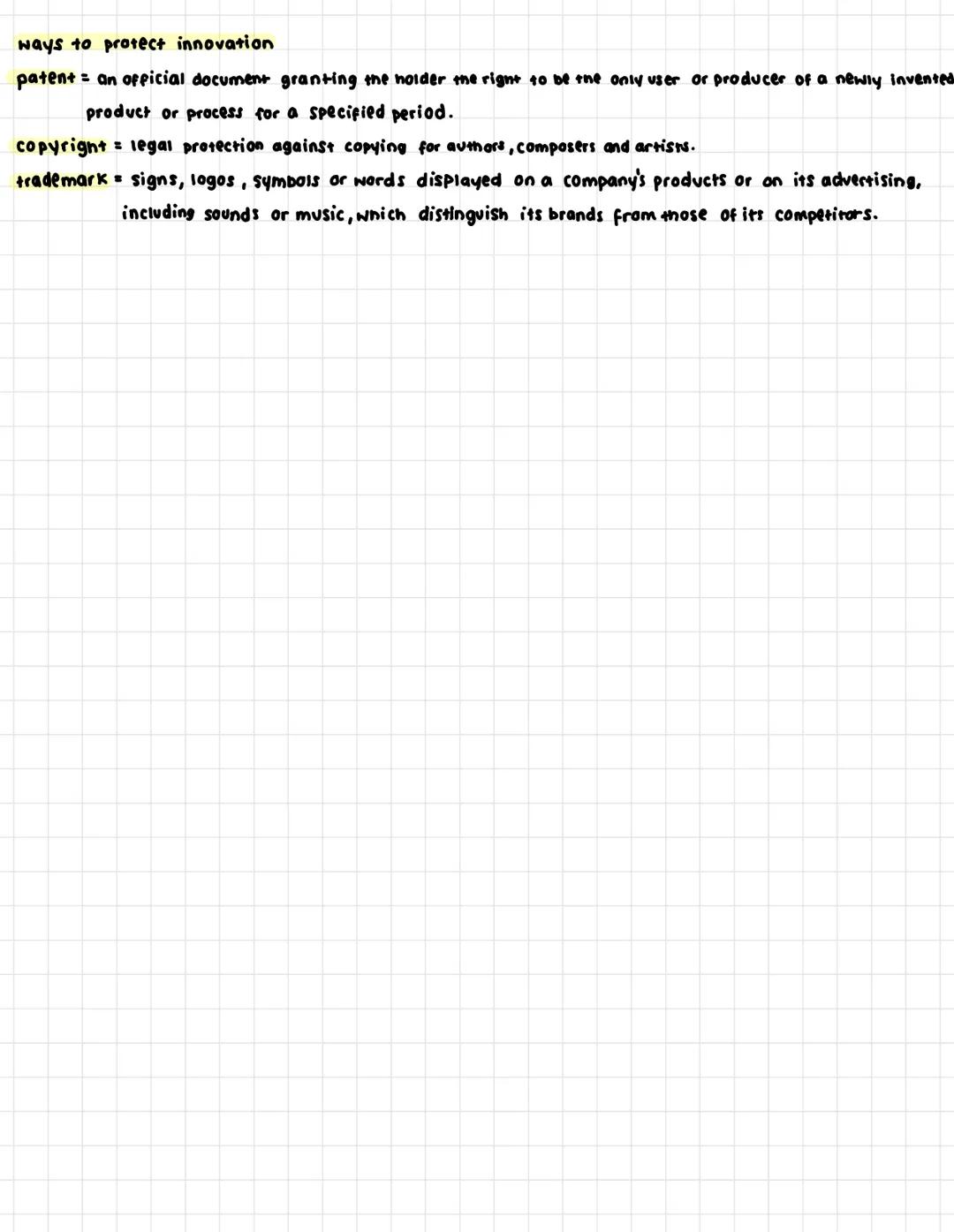 innovation
the sucessful exploitation of new ideas. innovation enables businesses to compete effictively in an
increasingly competetive glob