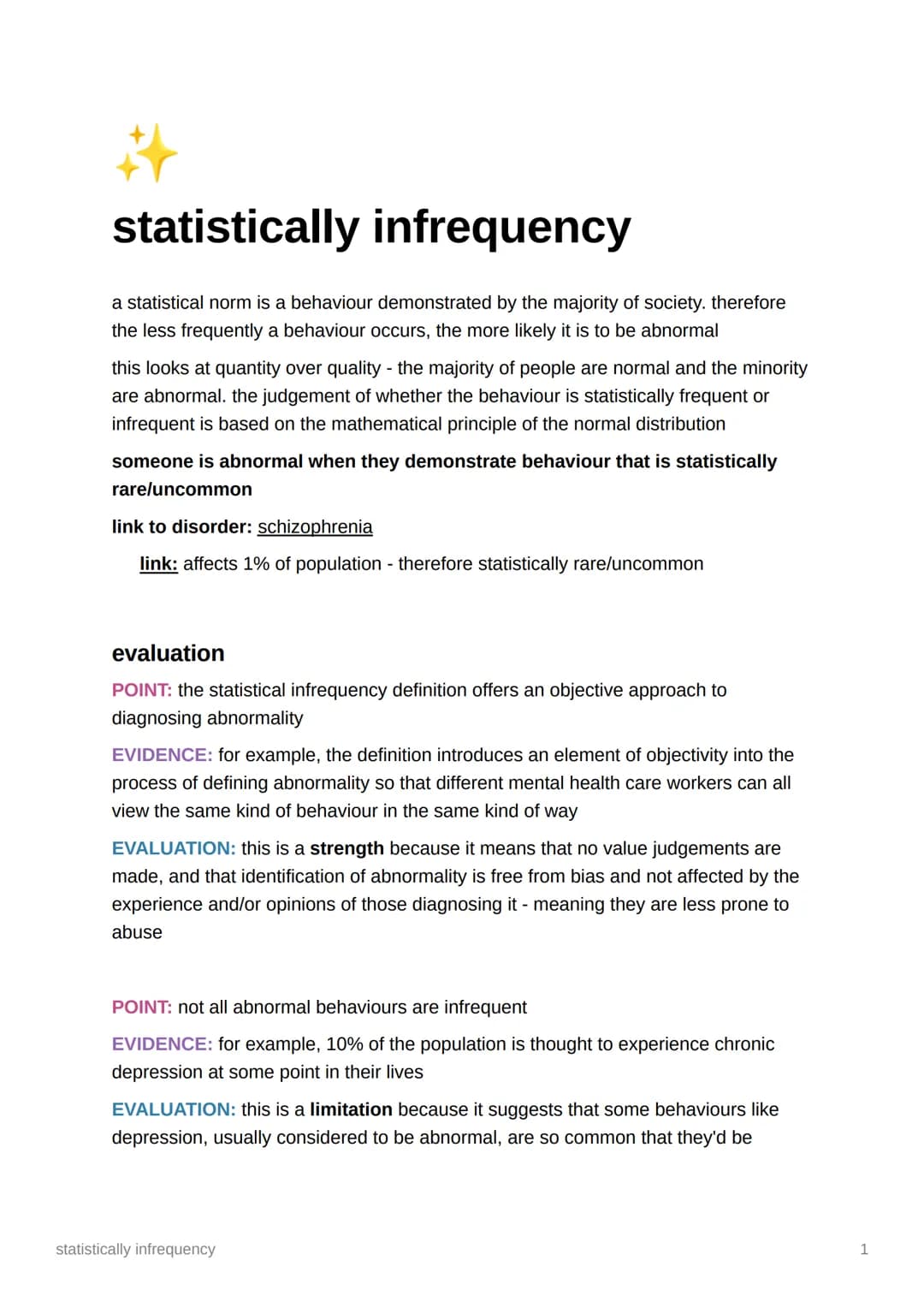 2
statistically infrequency
a statistical norm is a behaviour demonstrated by the majority of society. therefore
the less frequently a behav