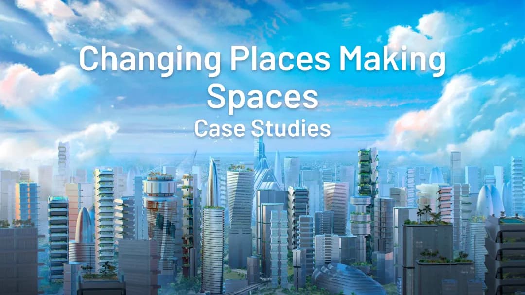 A Level Geography Case Studies: Changing Places and Making Spaces